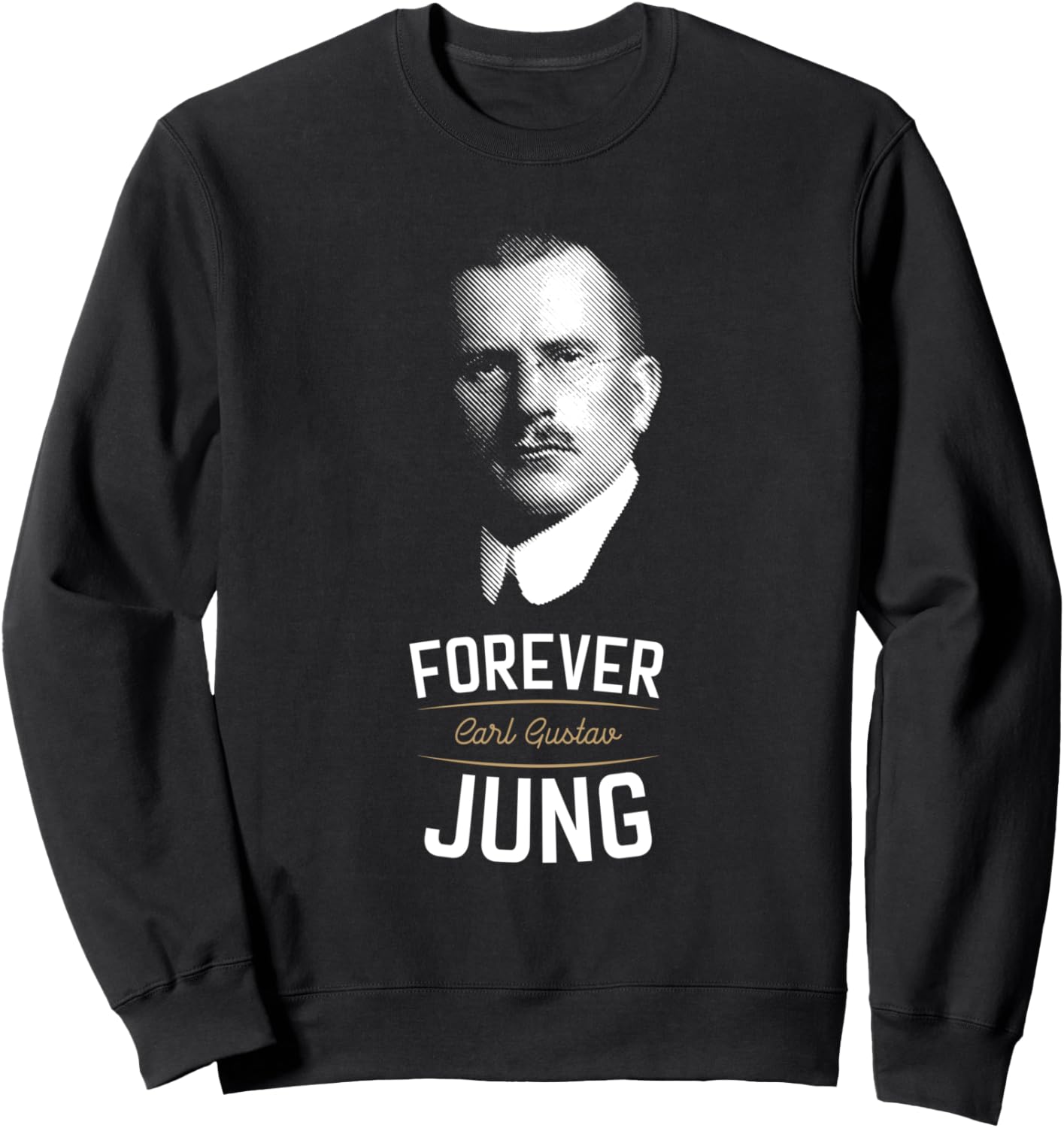 Forever Carl Gustav Jung - Analytical psychology Sweatshirt