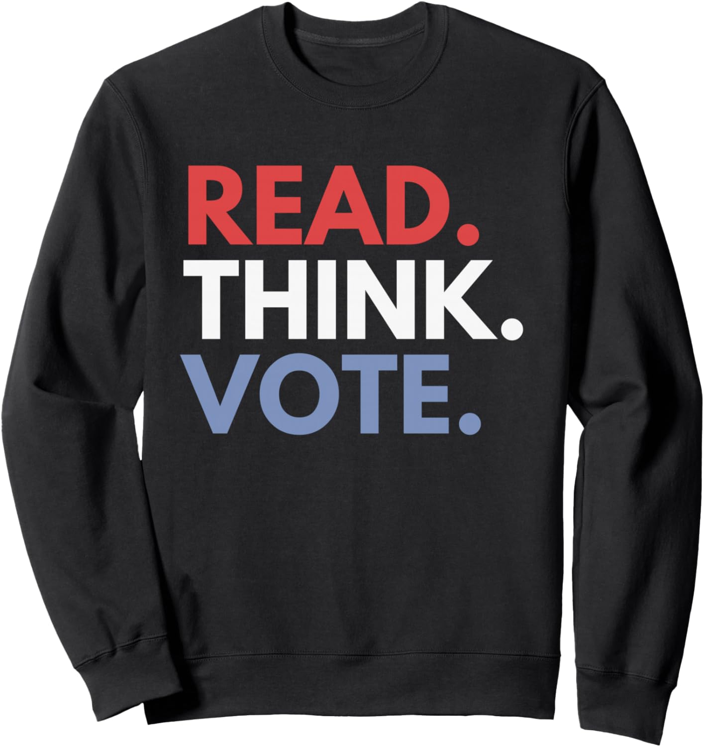 2024 Election Tees and Voting Gifts Read Think Vote Black Women's Casual Political Long Sleeve Classic Fit Sweatshirt