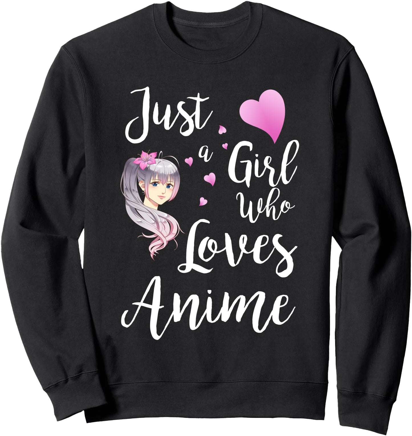 Just A Girl Who Loves Anime Japanese adolescent Sweatshirt