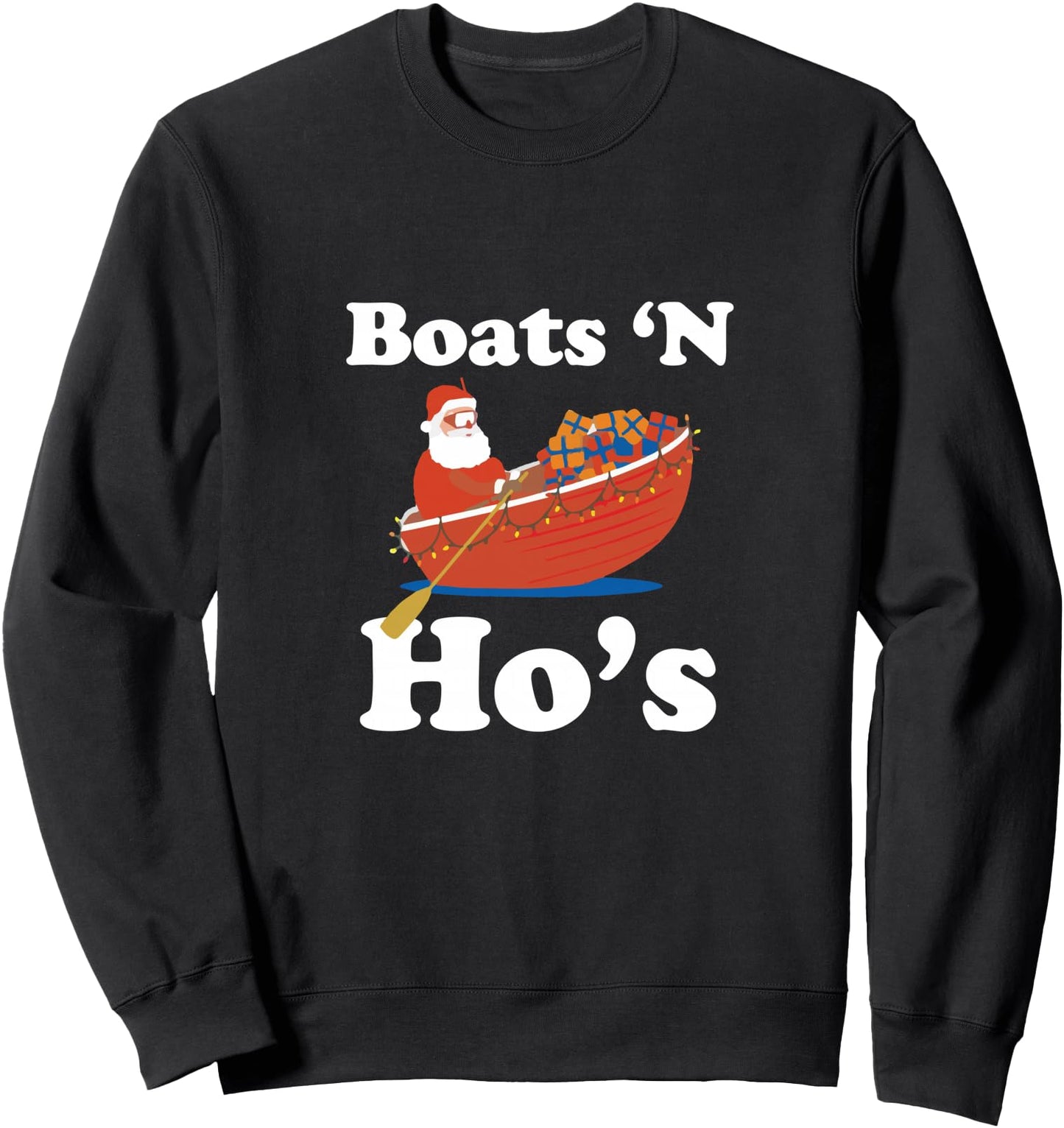 Boats 'N Ho's - funny Christmas Sweatshirt