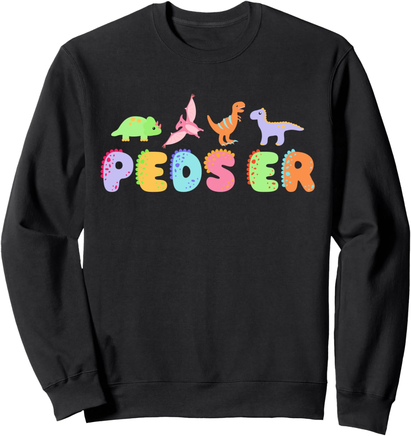 Peds ER Nurse Pediatric ER Nurse Pediatric Emergency Nurse Sweatshirt