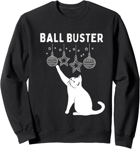Christmas Cat BALL BUSTER Xmas Ornaments Funny Holiday Sweatshirt