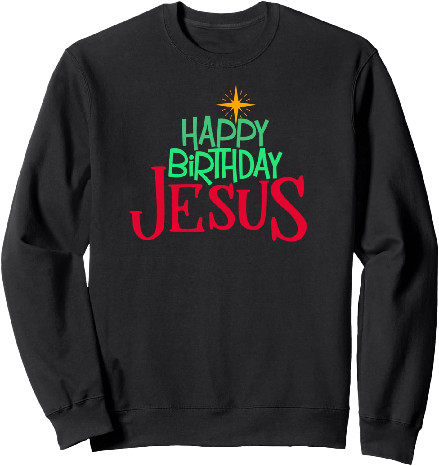Christian Christmas HAPPY BIRTHDAY JESUS Women Men Kids Gift Sweatshirt