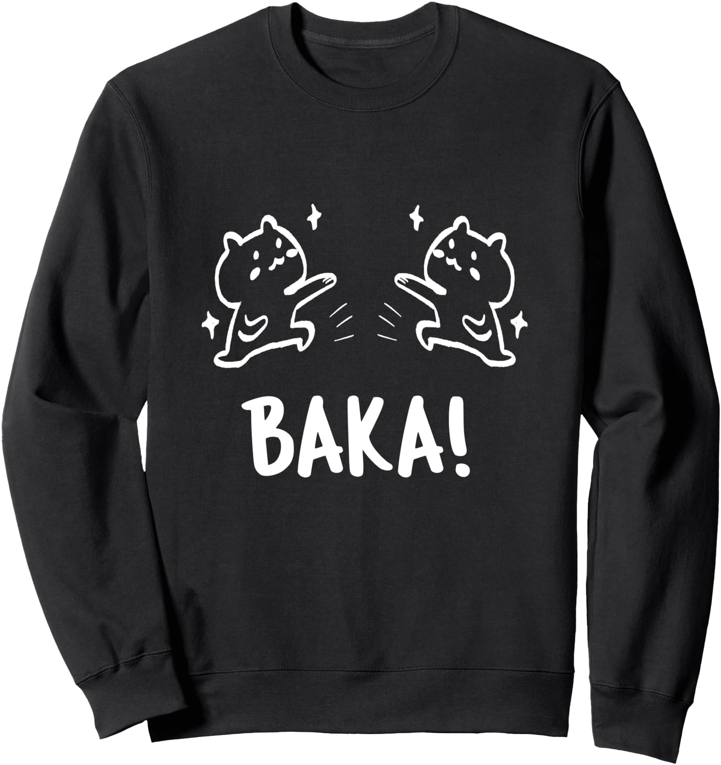 Baka Idiot Japanese funny Quote Anime Baka Sweatshirt