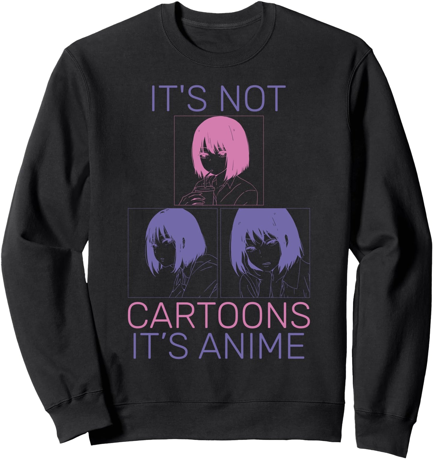 Anime - It's Not Cartoons It's Anime - Japanese Kawaii Otaku Sweatshirt