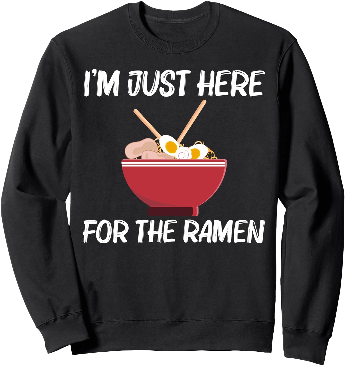 Cute Ramen Art For Men Women Miso Shoyu Japanese Soup Dish Sweatshirt