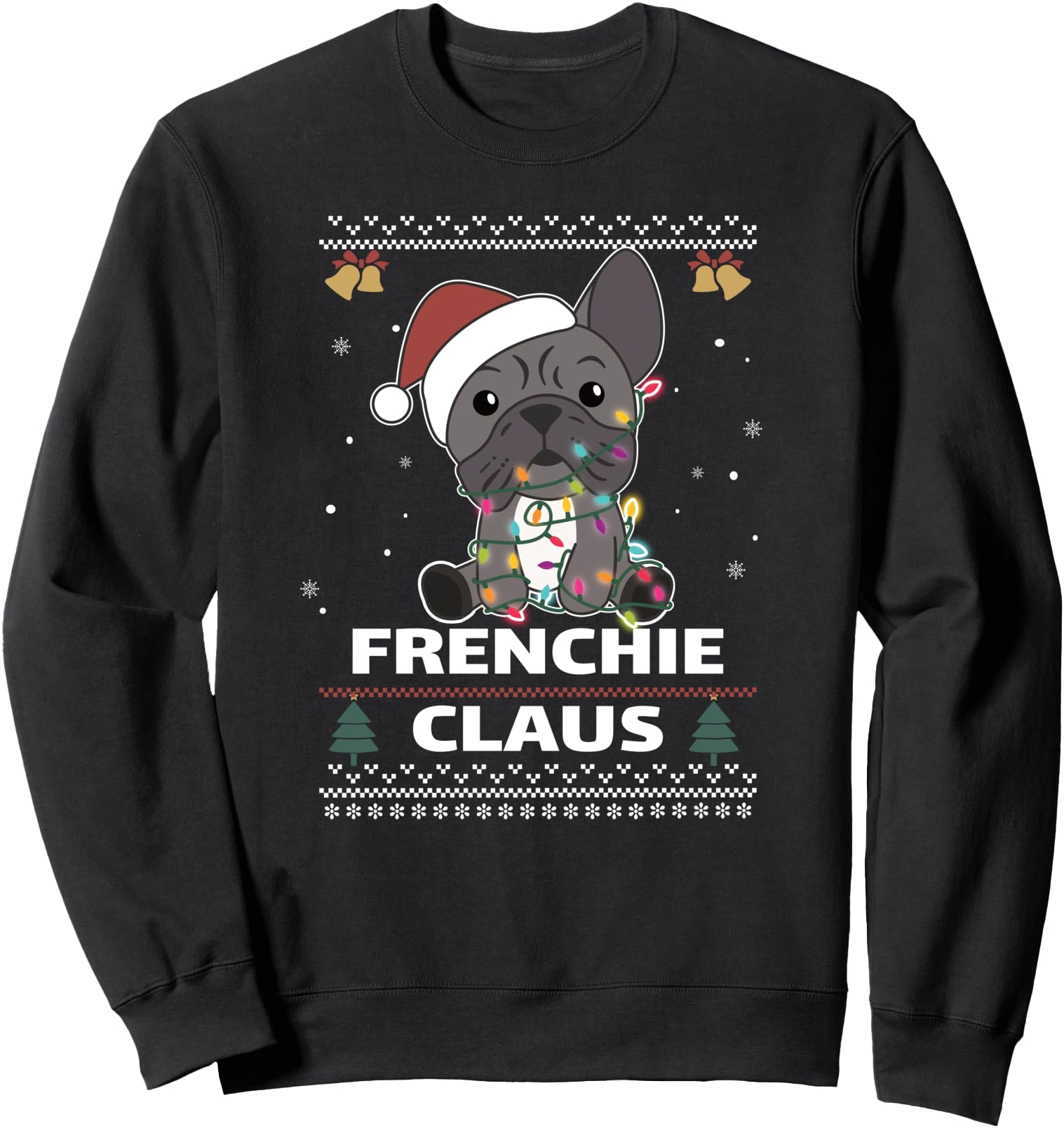 French Bulldog Christmas Santa Clauses pun Frenchie claus Sweatshirt
