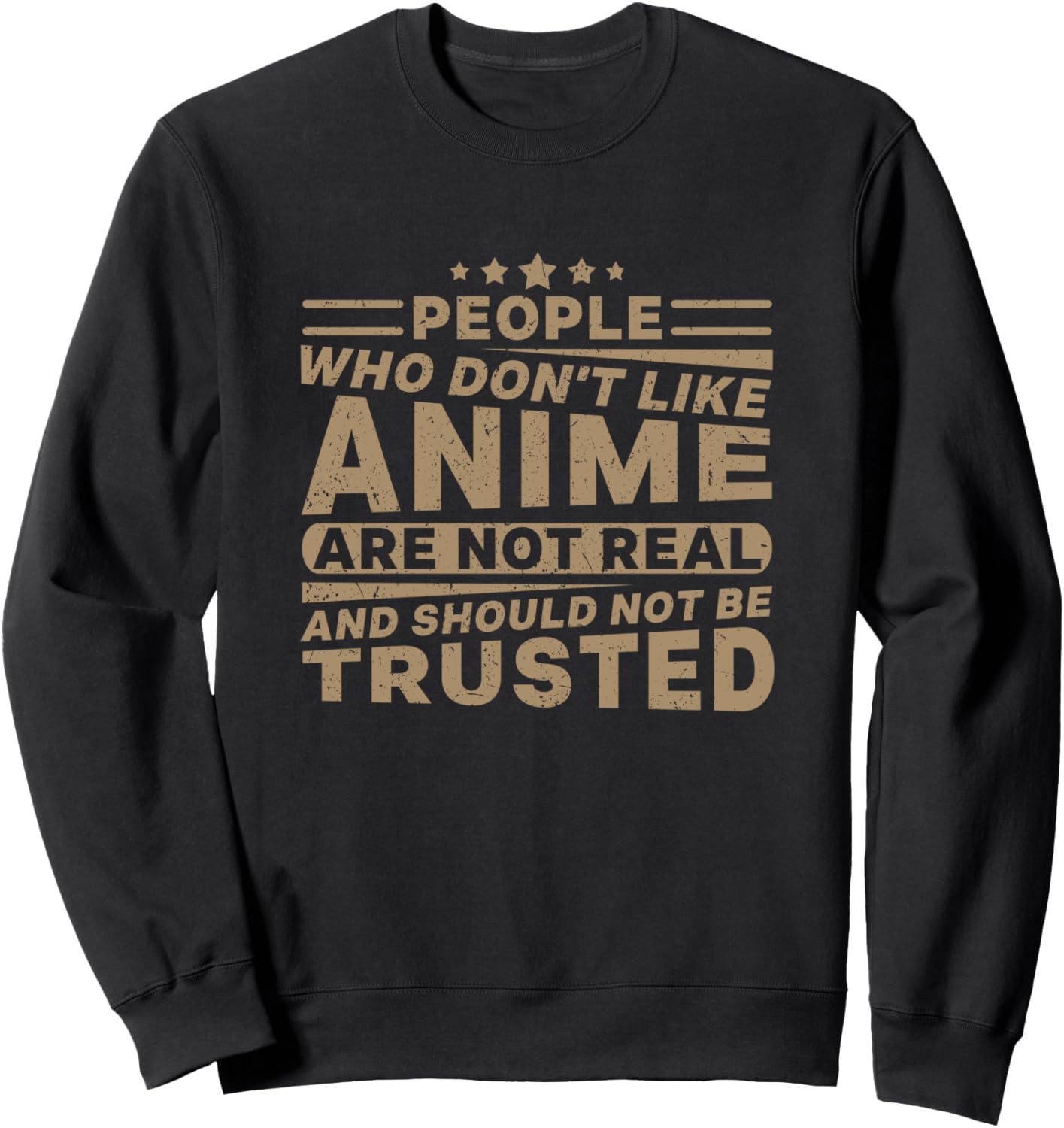 People Who Don't Like Anime Design Anime Lovers Animation Sweatshirt