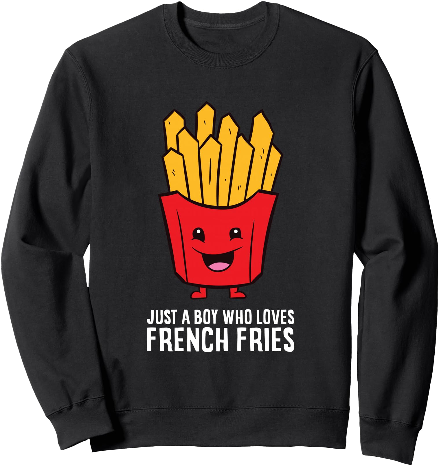 Just a Boy Who Loves French Fries Sweatshirt