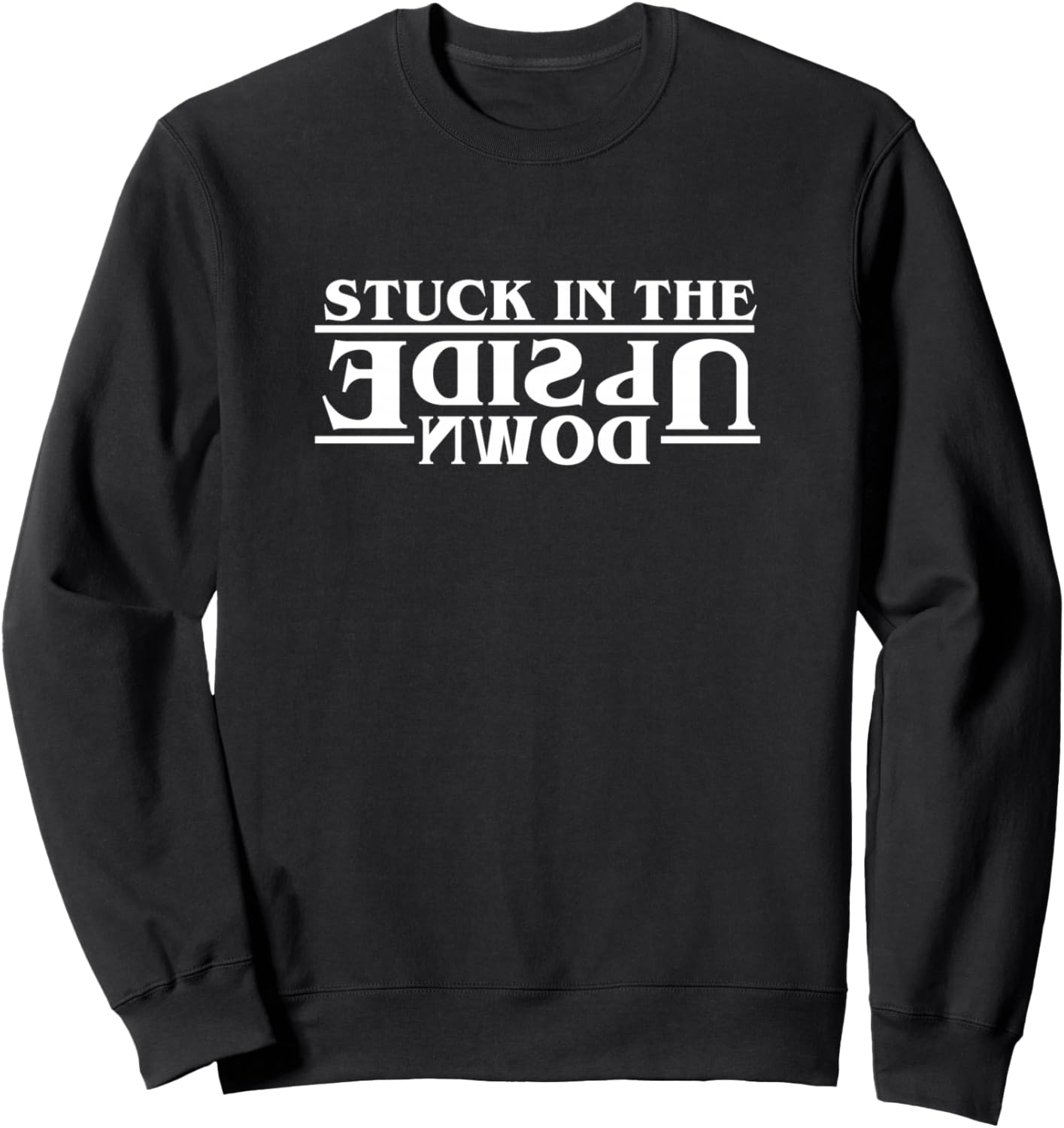 Stranger Things Stuck In The Upside Down White Letter Logo Sweatshirt