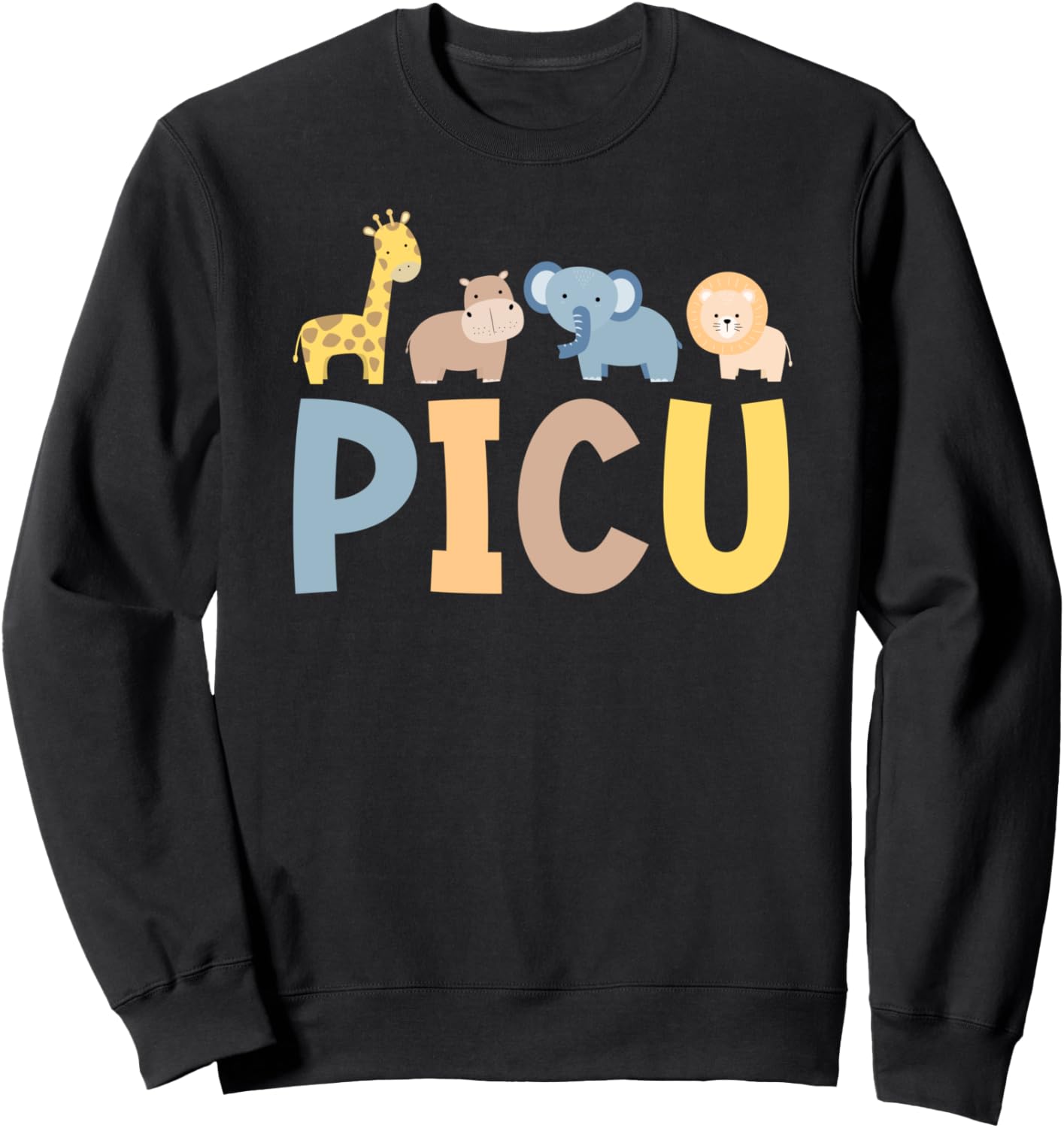 PICU Nurse Pediatric ICU Nurse Pediatric Intensive Care Unit Sweatshirt