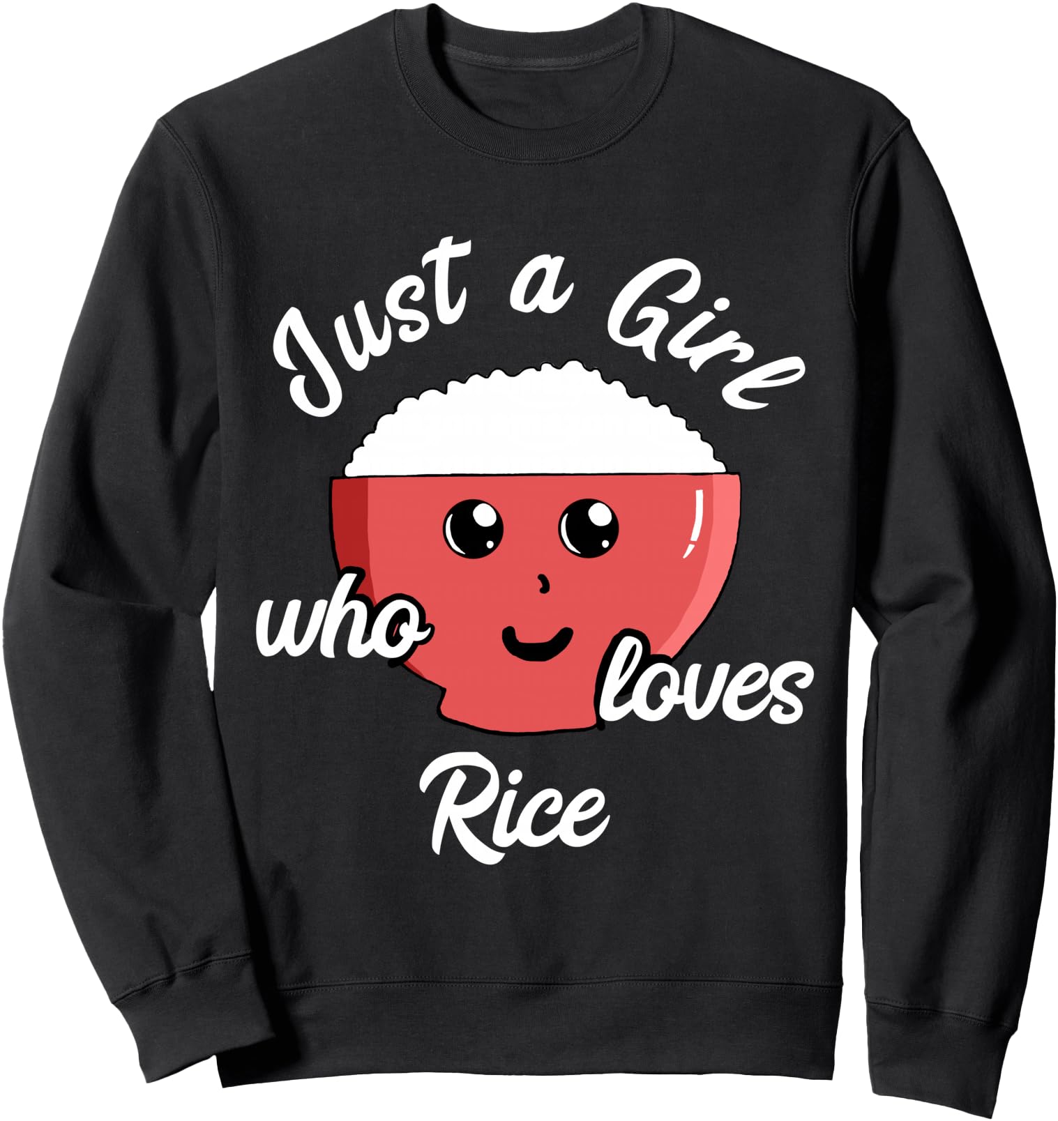 Rice Girl Kawaii Rice Bowl Asian Food Japanese Kitchen Sweatshirt