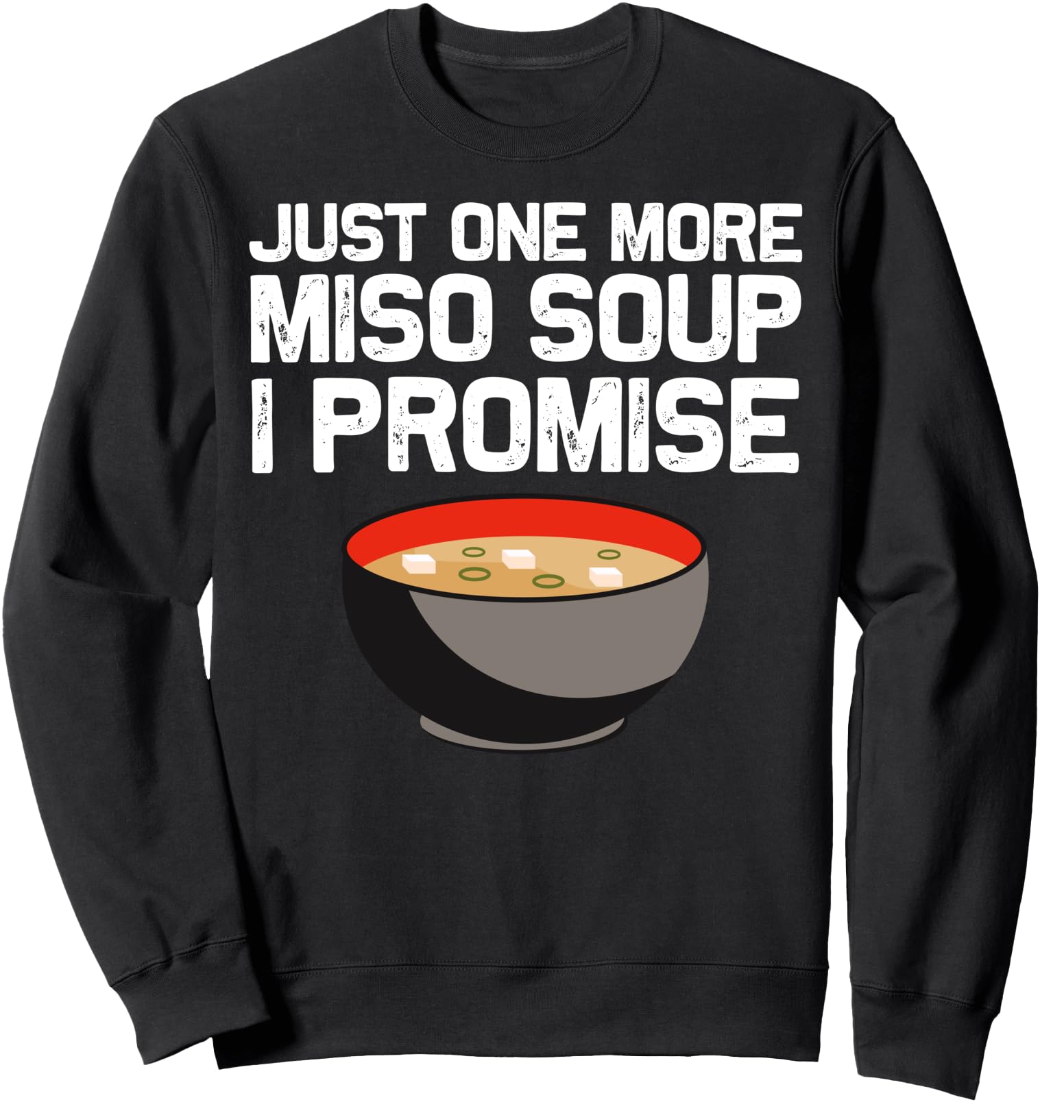 Funny Miso Designs For Men Women Japanese Miso Soup Lovers Sweatshirt