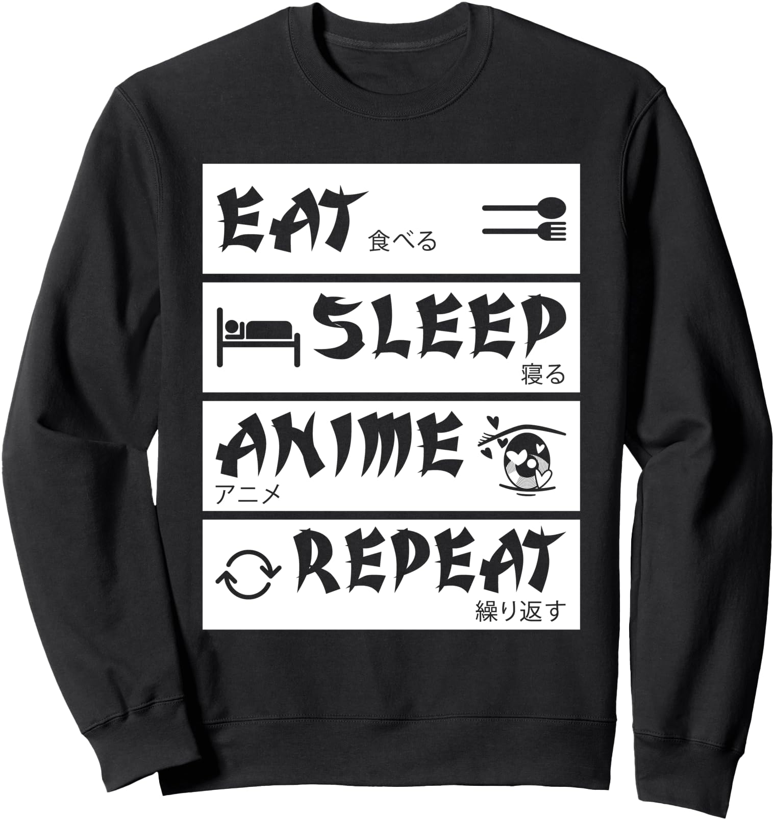 Eat Sleep Anime Repeat Funny Japanese Manga Lovers Otaku Sweatshirt