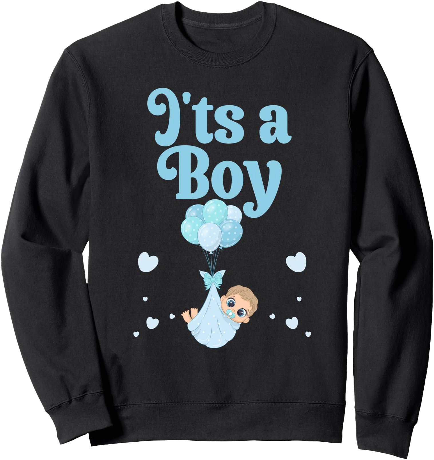 It's a Boy Pregnancy announcement Gender reveal Idea Sweatshirt