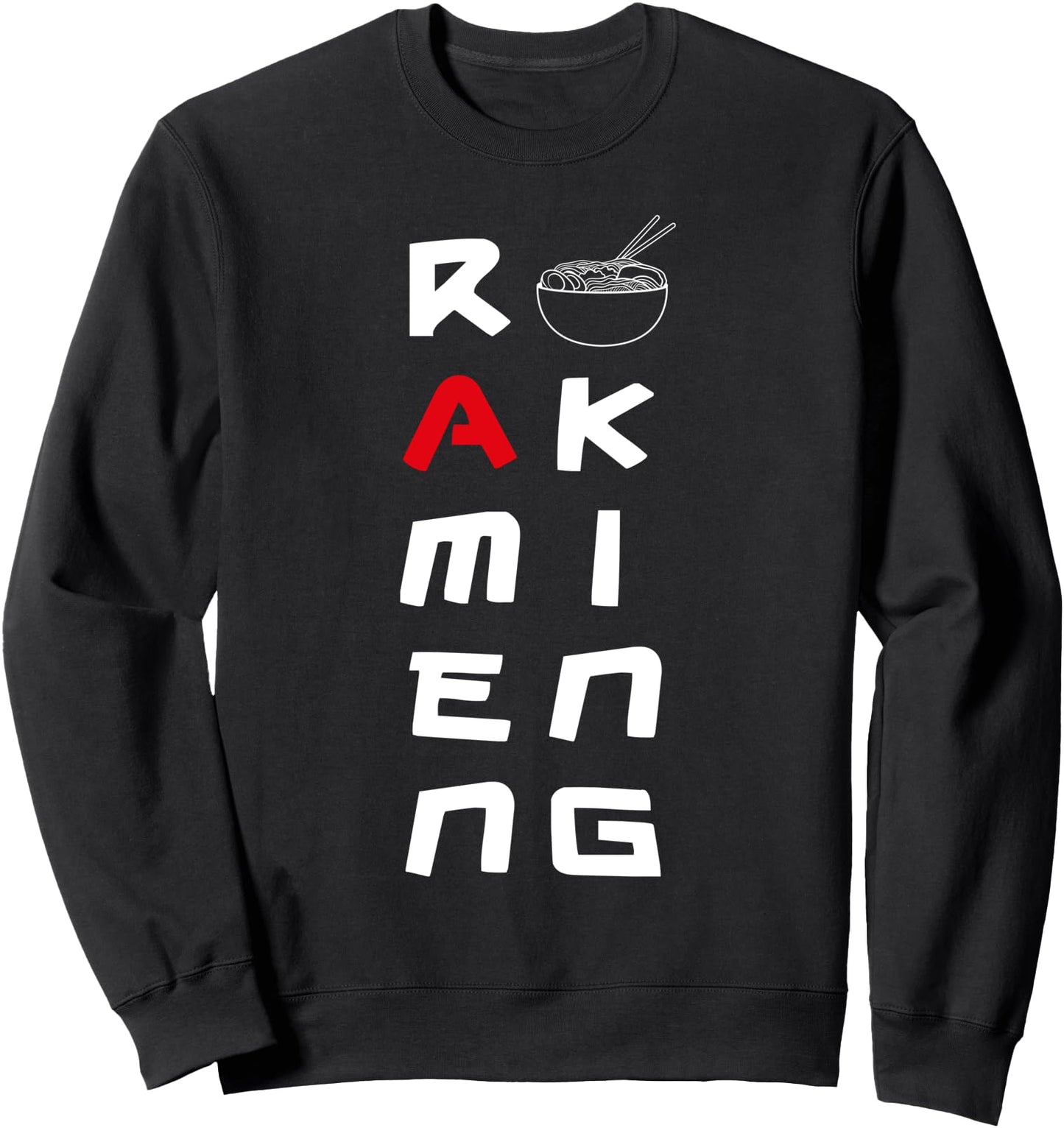 Ramen King For Japanese Noodle Soup Lovers Funny Sweatshirt