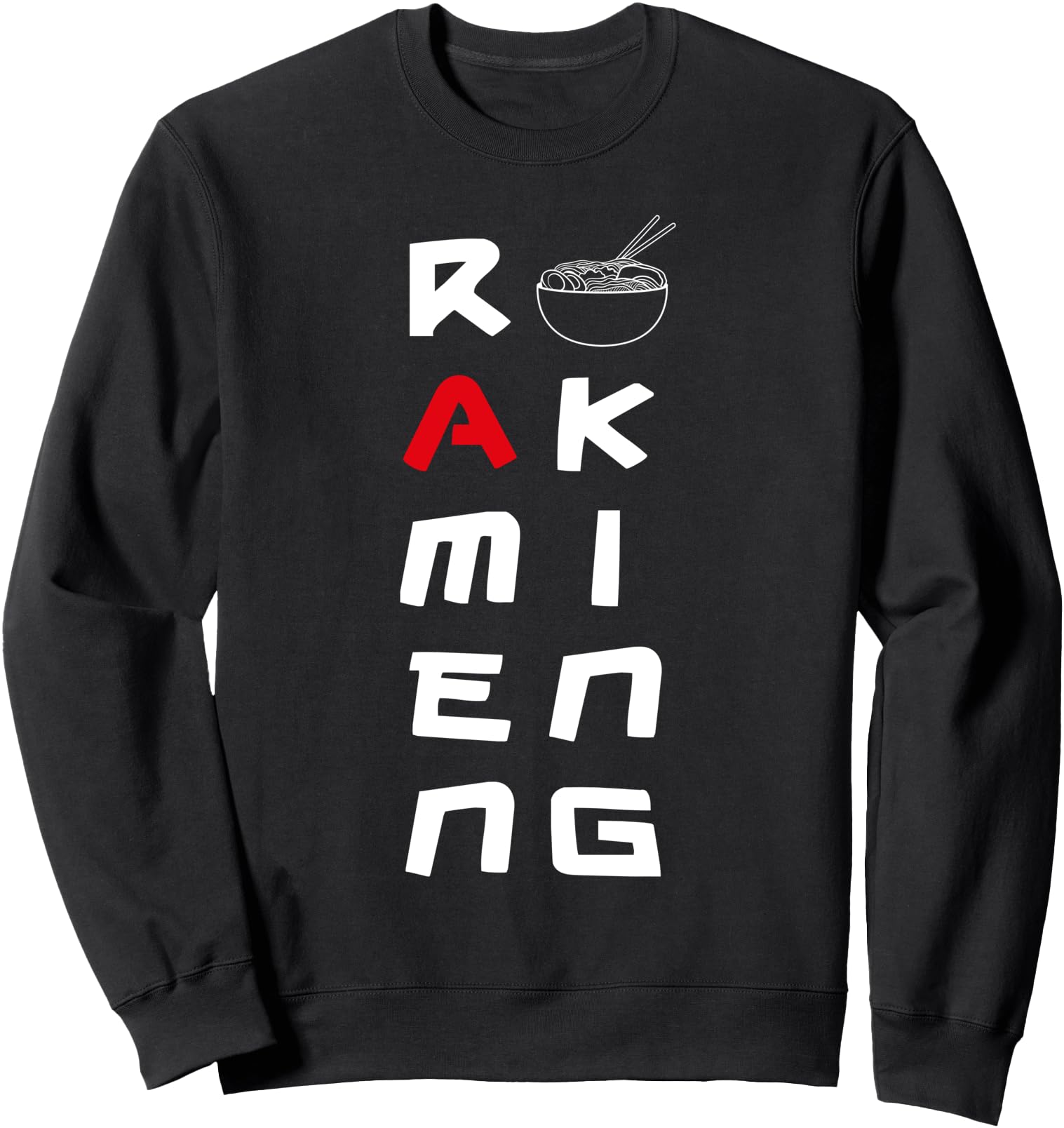 Ramen King For Japanese Noodle Soup Lovers Funny Sweatshirt
