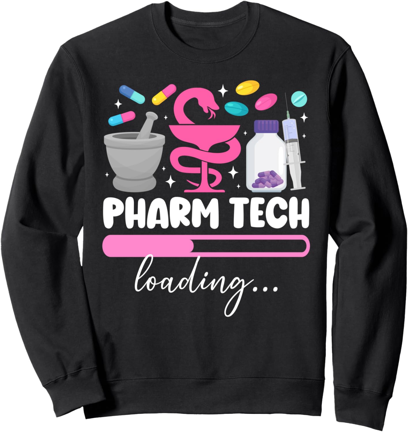 Future Pharm Tech Loading Future Pharmacy Tech Student Sweatshirt