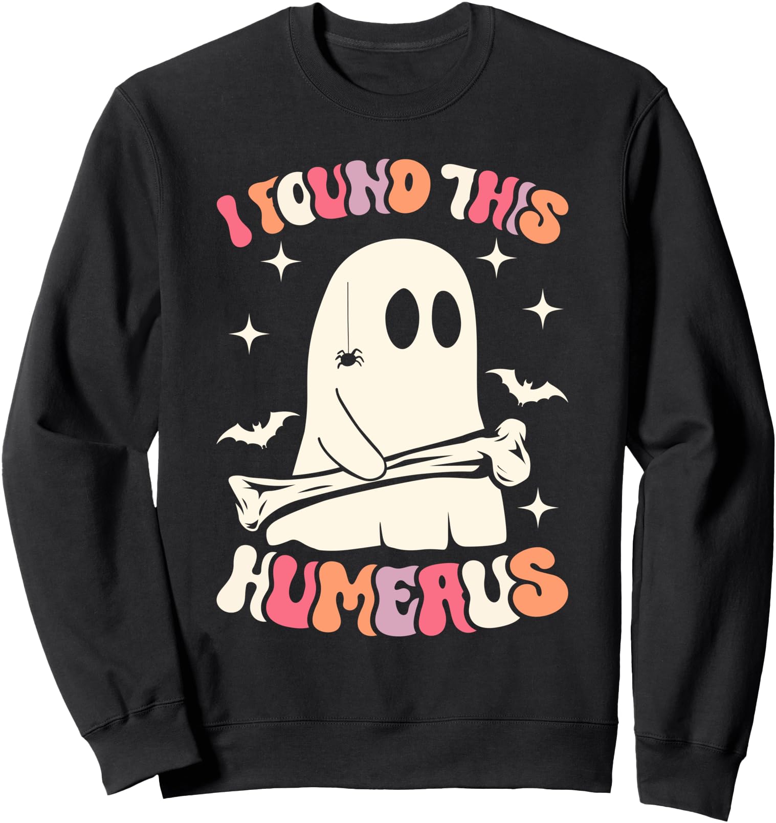 I Found This Humerus Funny Ghost Spooky Season Halloween Sweatshirt