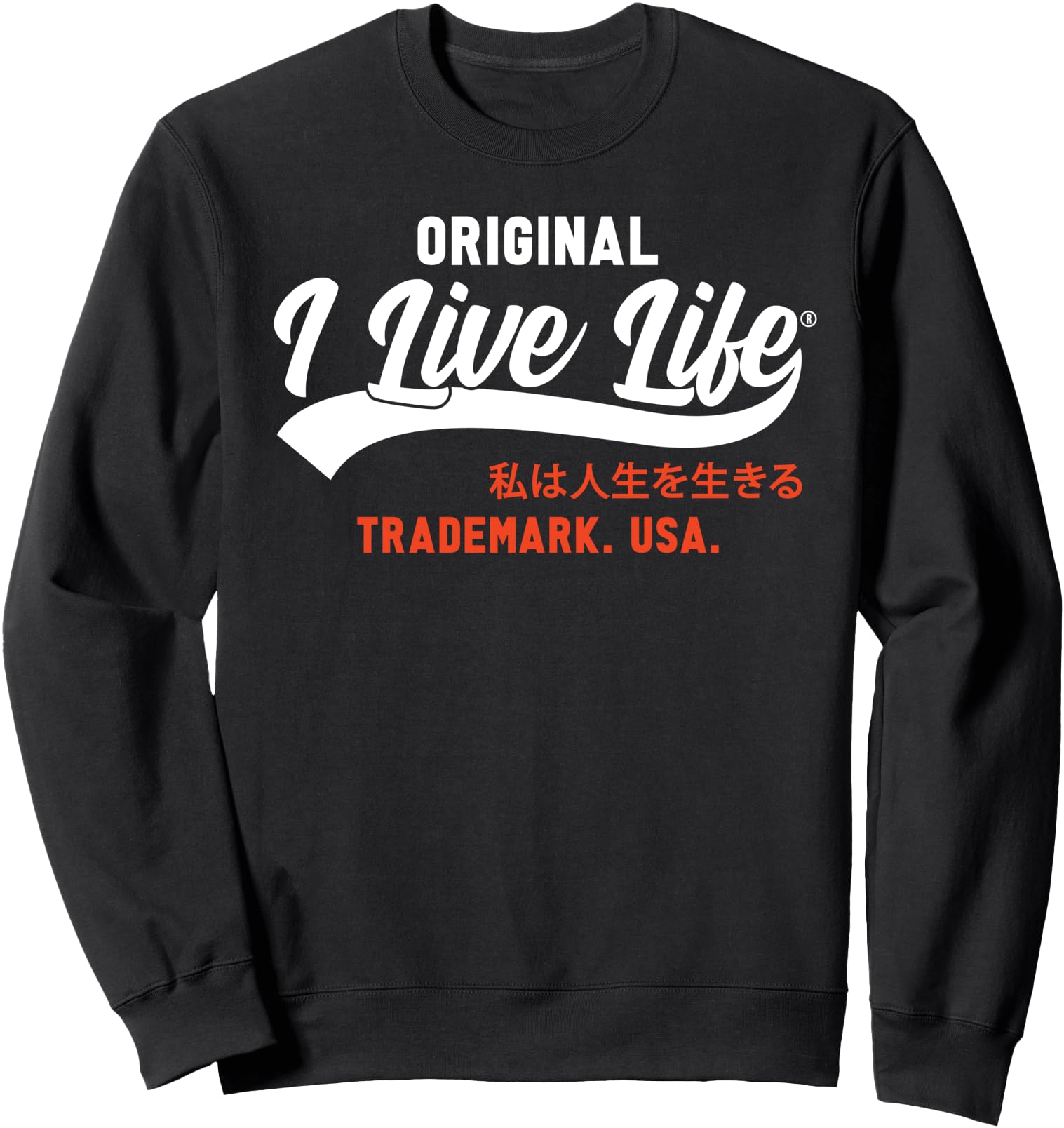 I Live Life Original Orange Japanese Logo Sweatshirt