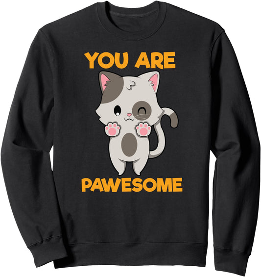 Cat You Are Pawsome Kawaii Anime Japanese Sweatshirt