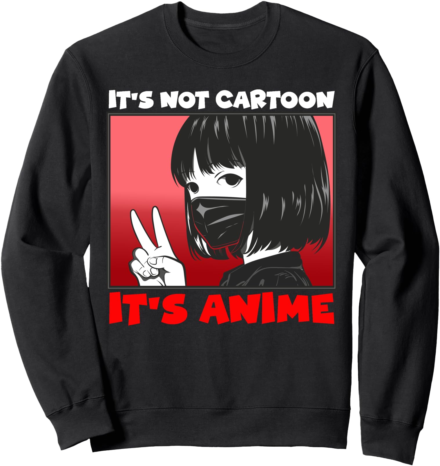 It's Not Cartoons It's Anime Japanese Manga Lover Otaku Sweatshirt