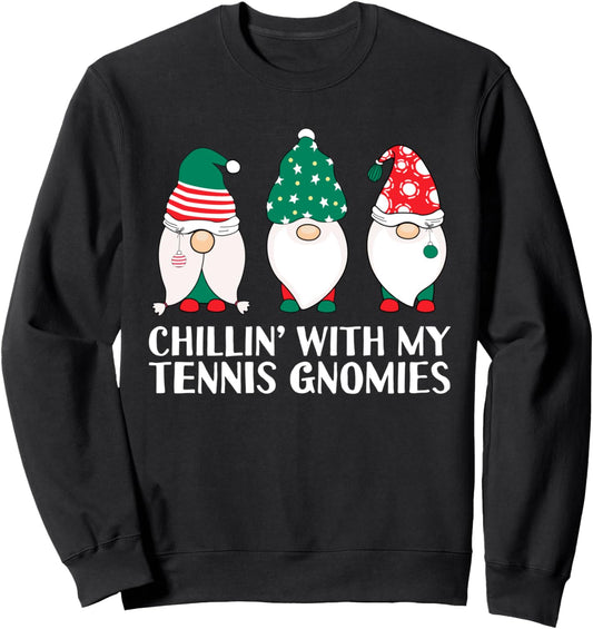 Chilling With My Tennis Gnomies Funny Gnome Pun Xmas Pajamas Sweatshirt