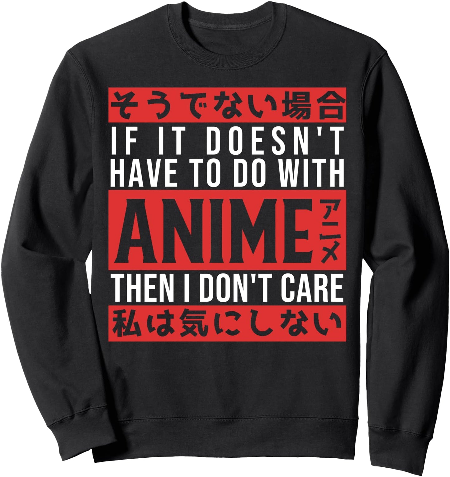 Funny Anime Otaku Quote Japanese Anime Manga Lovers Gift Sweatshirt