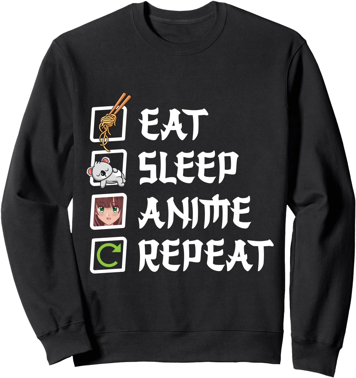 Eat Sleep Anime Repeat Shirt Funny Japanese Manga Sweatshirt