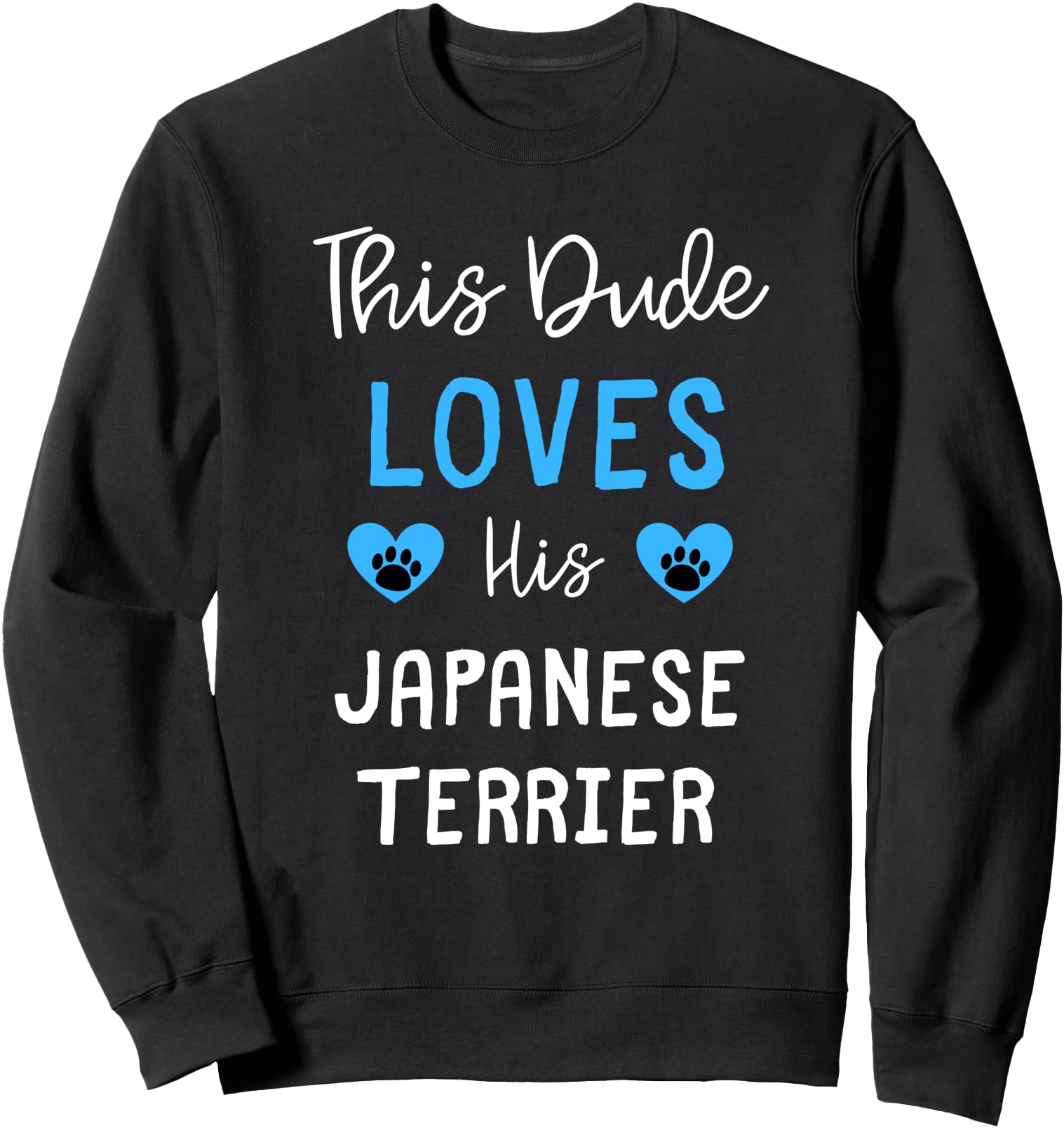 This Dude Loves His Japanese Terrier Sweatshirt