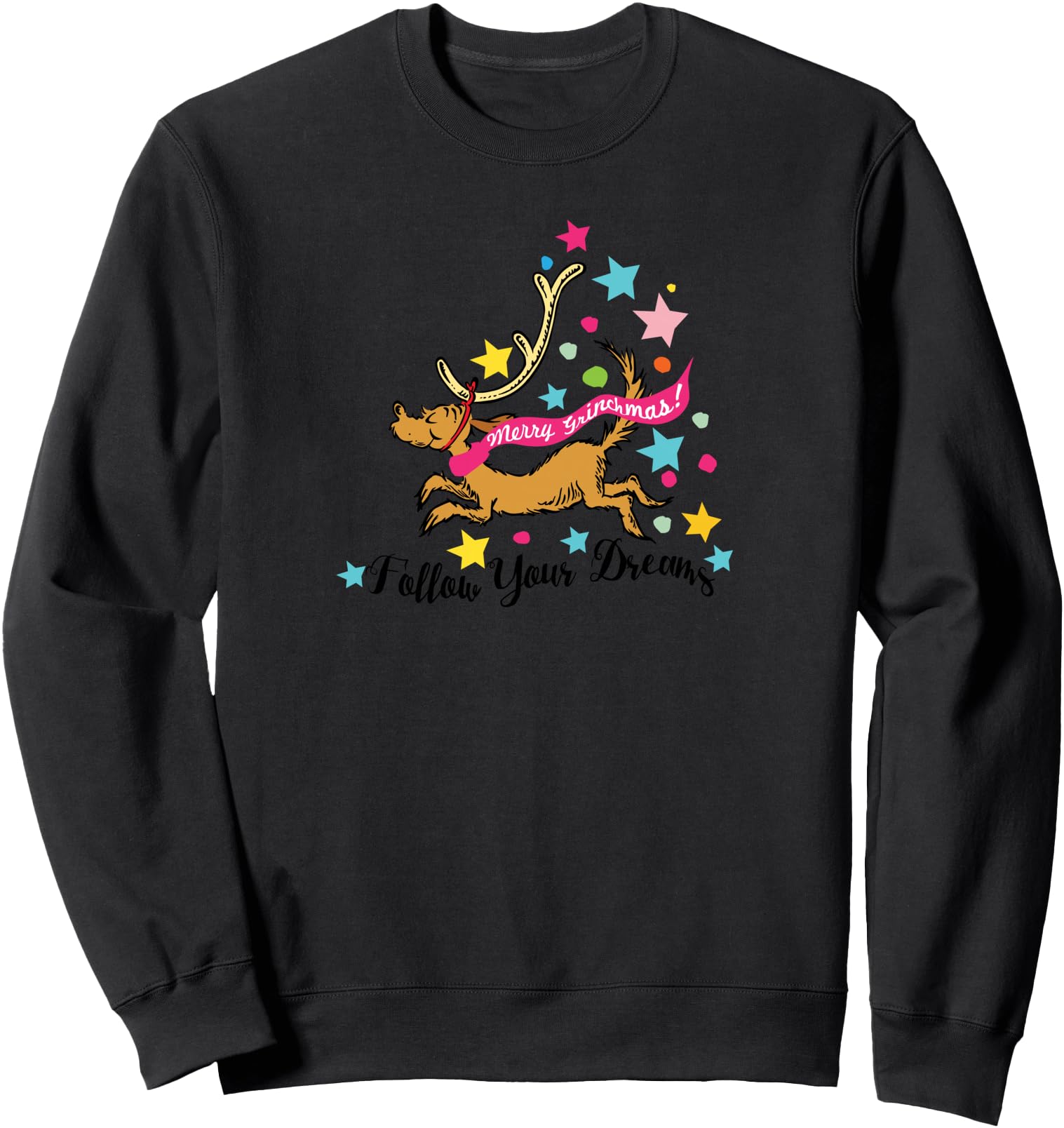 Dr. Seuss Max Follow Your Dreams Sweatshirt