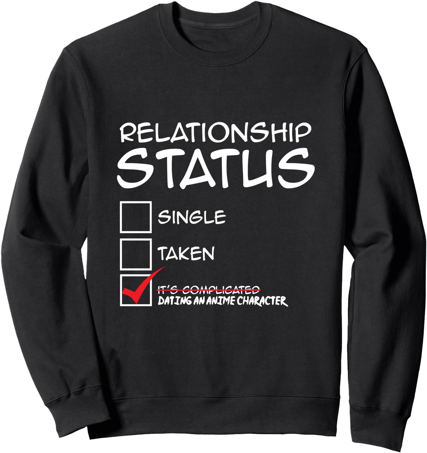 Funny Relationship Status Japanese Anime Gift Sweatshirt