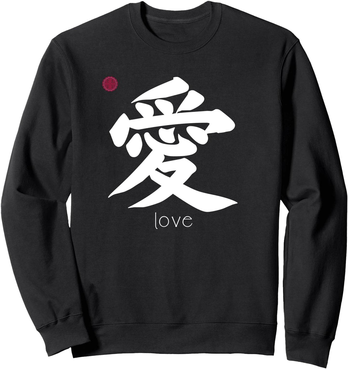 Love written in Japanese Kanji Letter Japan Symbol Aesthetic Sweatshirt