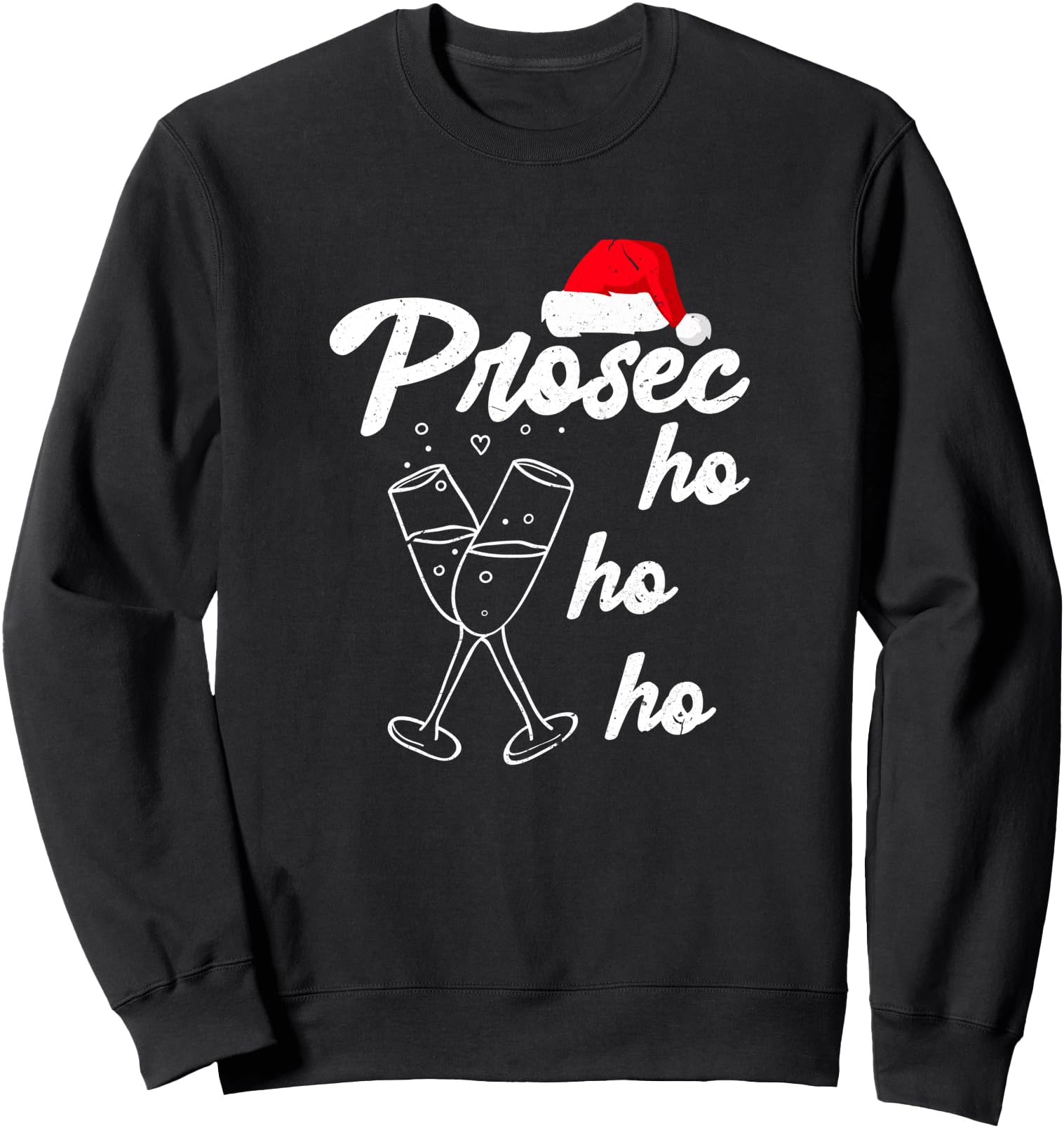 Prosec Ho Ho Ho Funny Presecco Christmas Vacation Sweatshirt