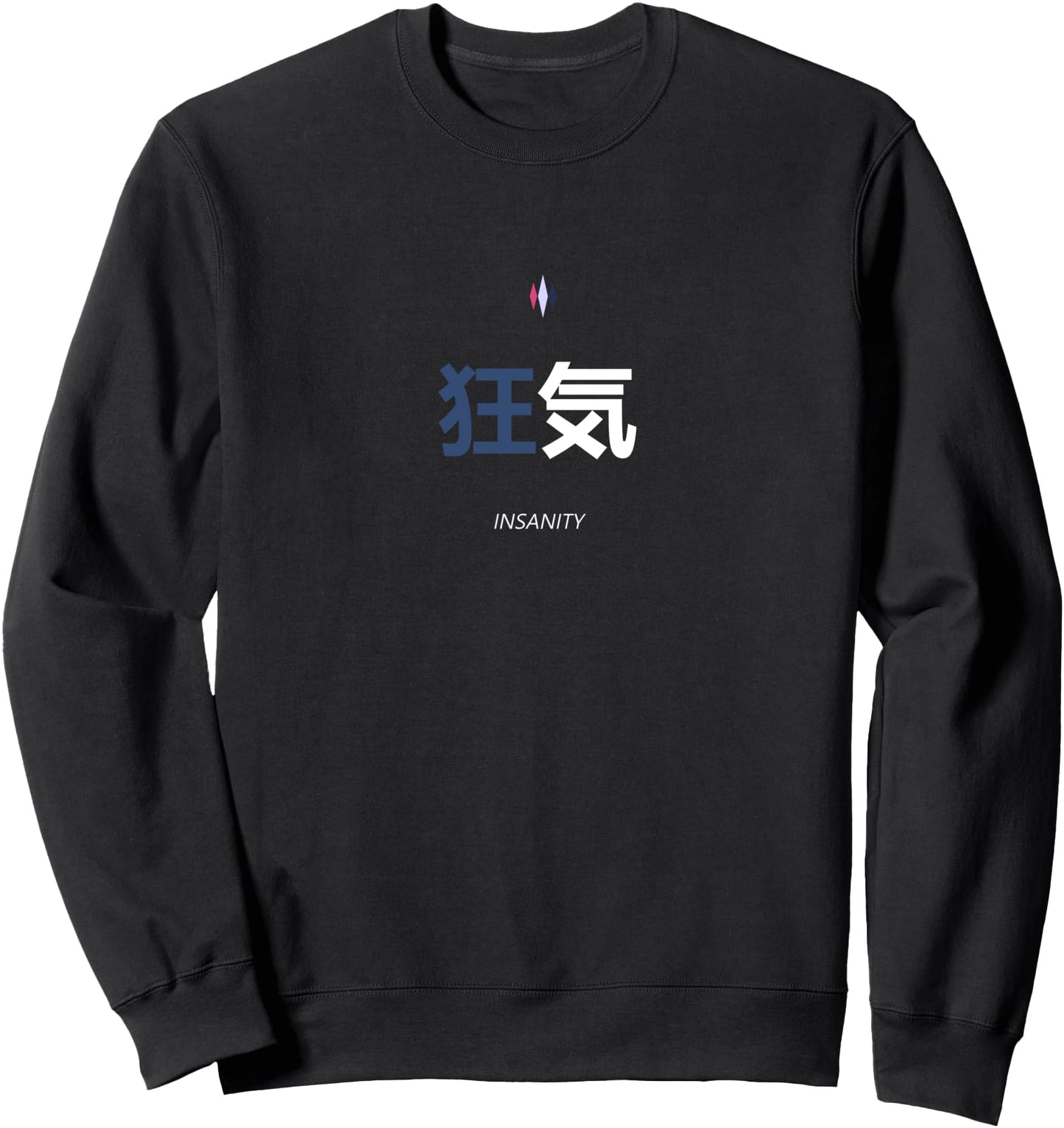 INSANITY - japanese style Sweatshirt