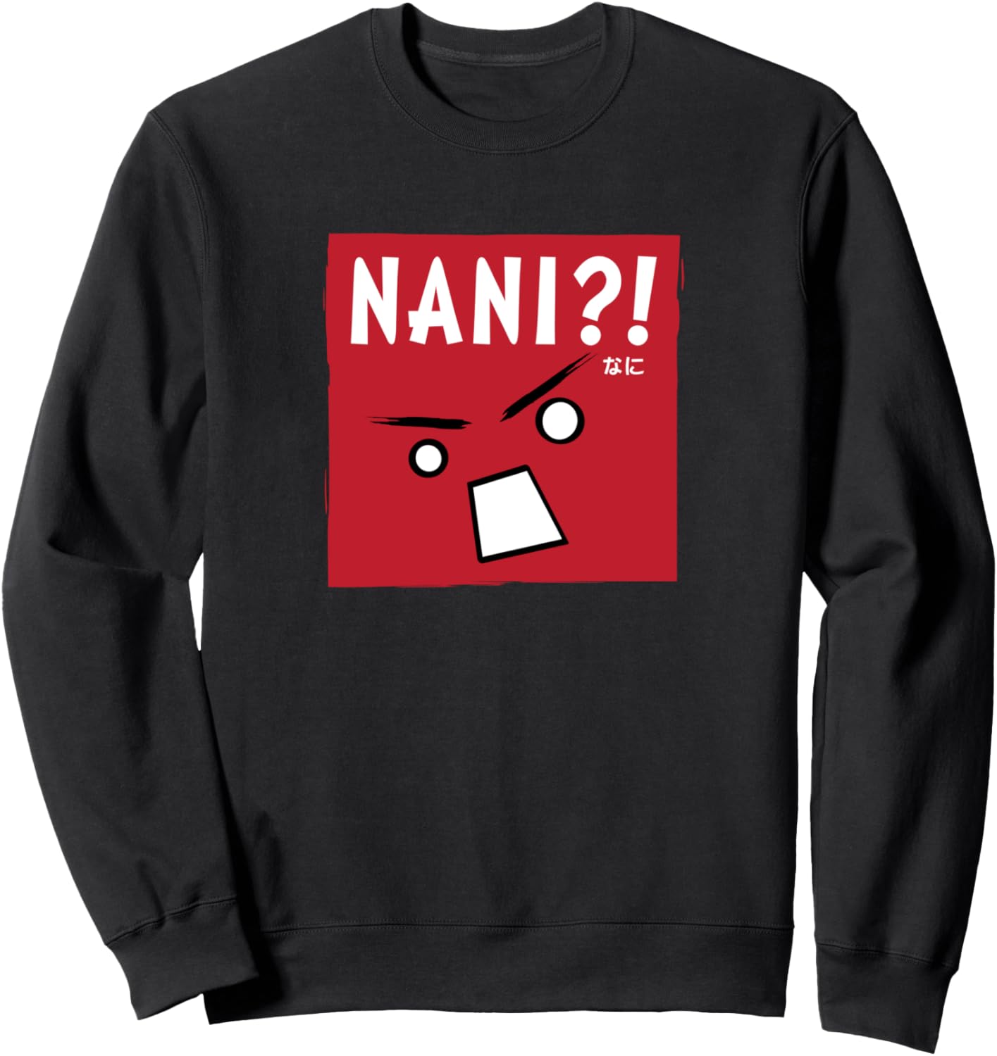 Nani Japanese Sweatshirt for Anime Fans