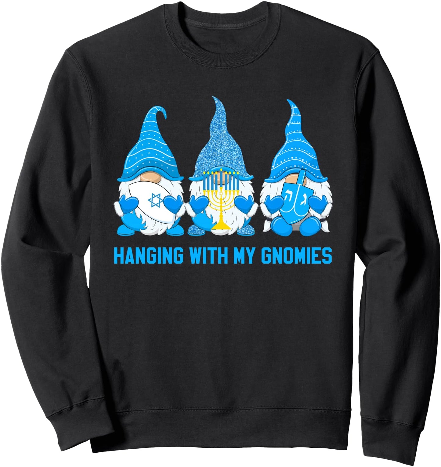 Hanging With My Gnomies Nordic Gnome Hanukkah Jewish Gift Sweatshirt