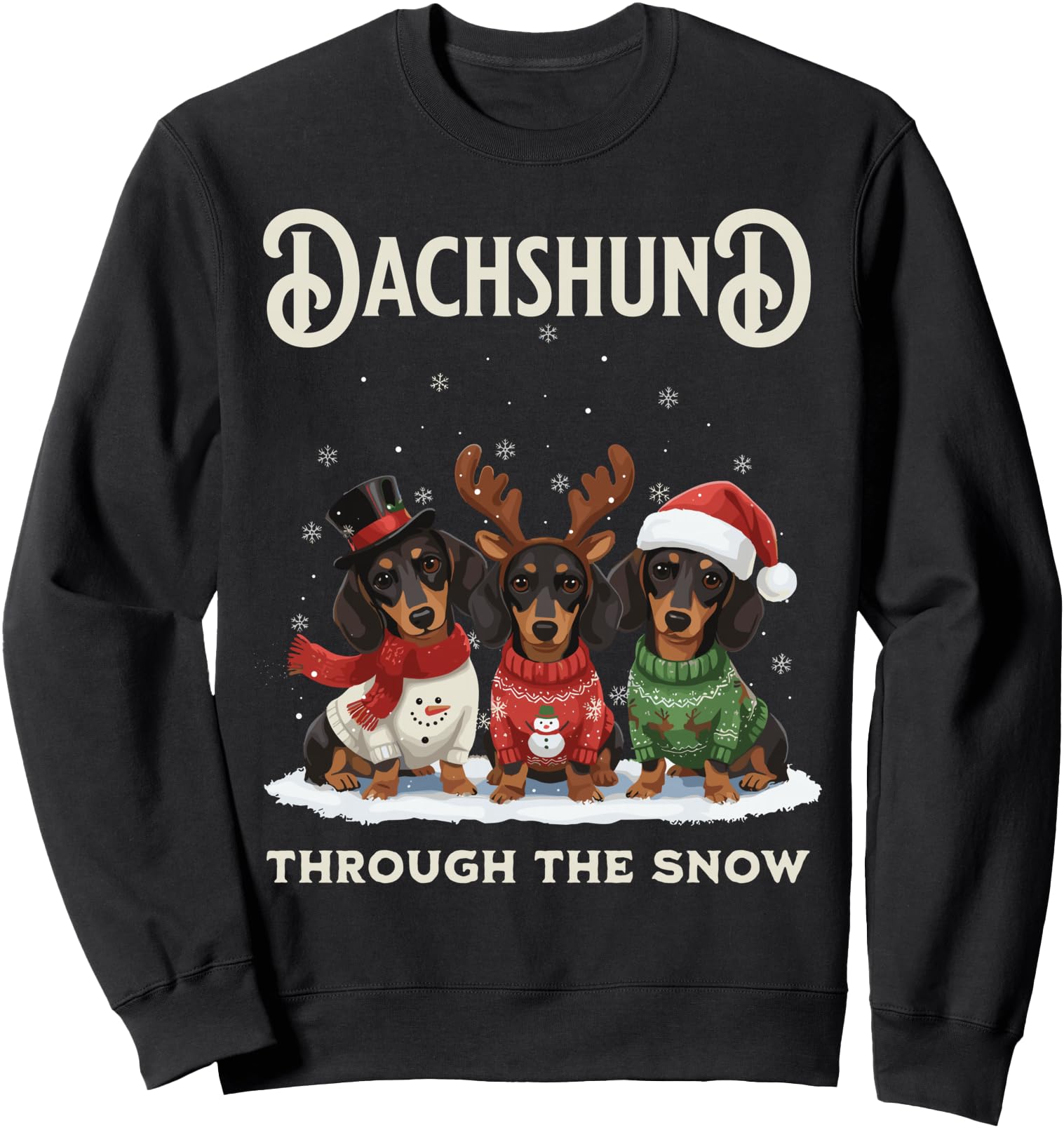 Dachshund Through The Snow Funny Christmas Wiener Dog Sweatshirt