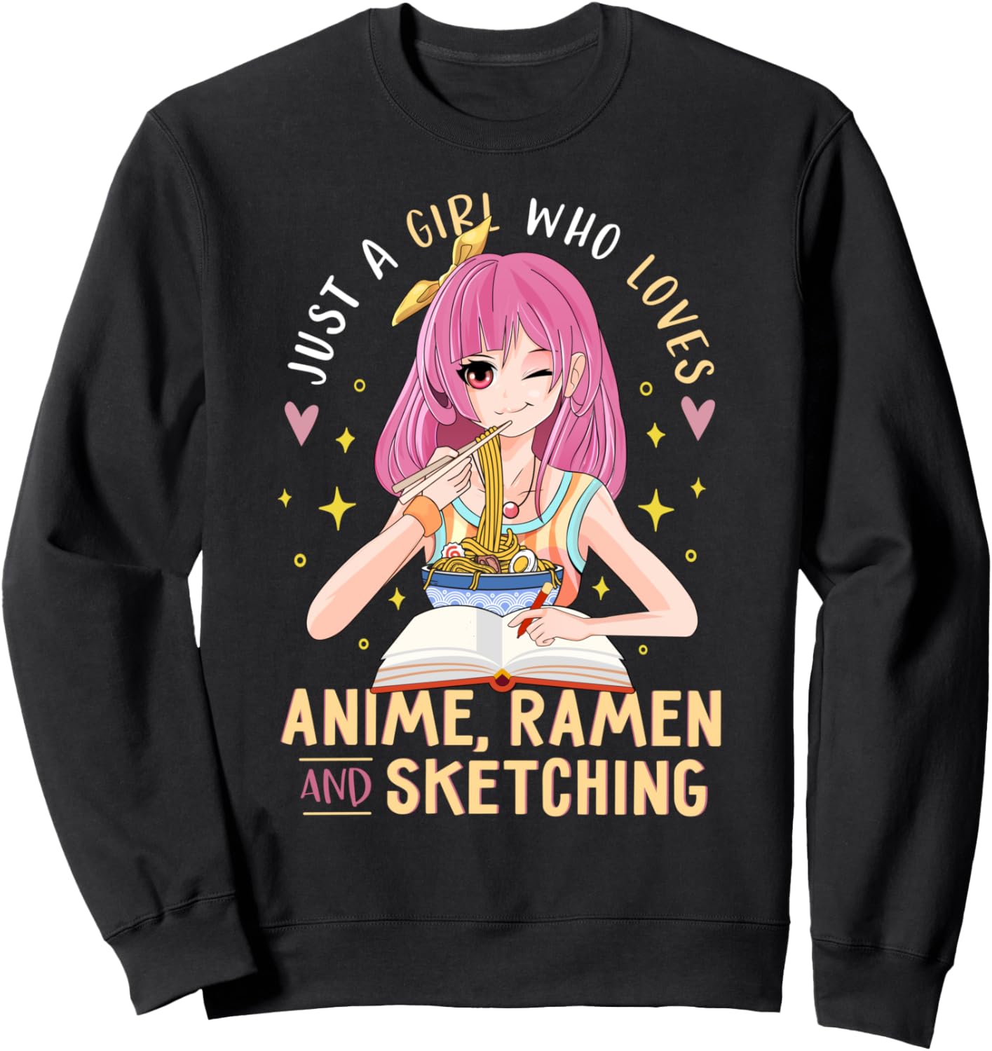 Just A Girl Who Loves Anime Ramen and Sketching Girl Anime Sweatshirt