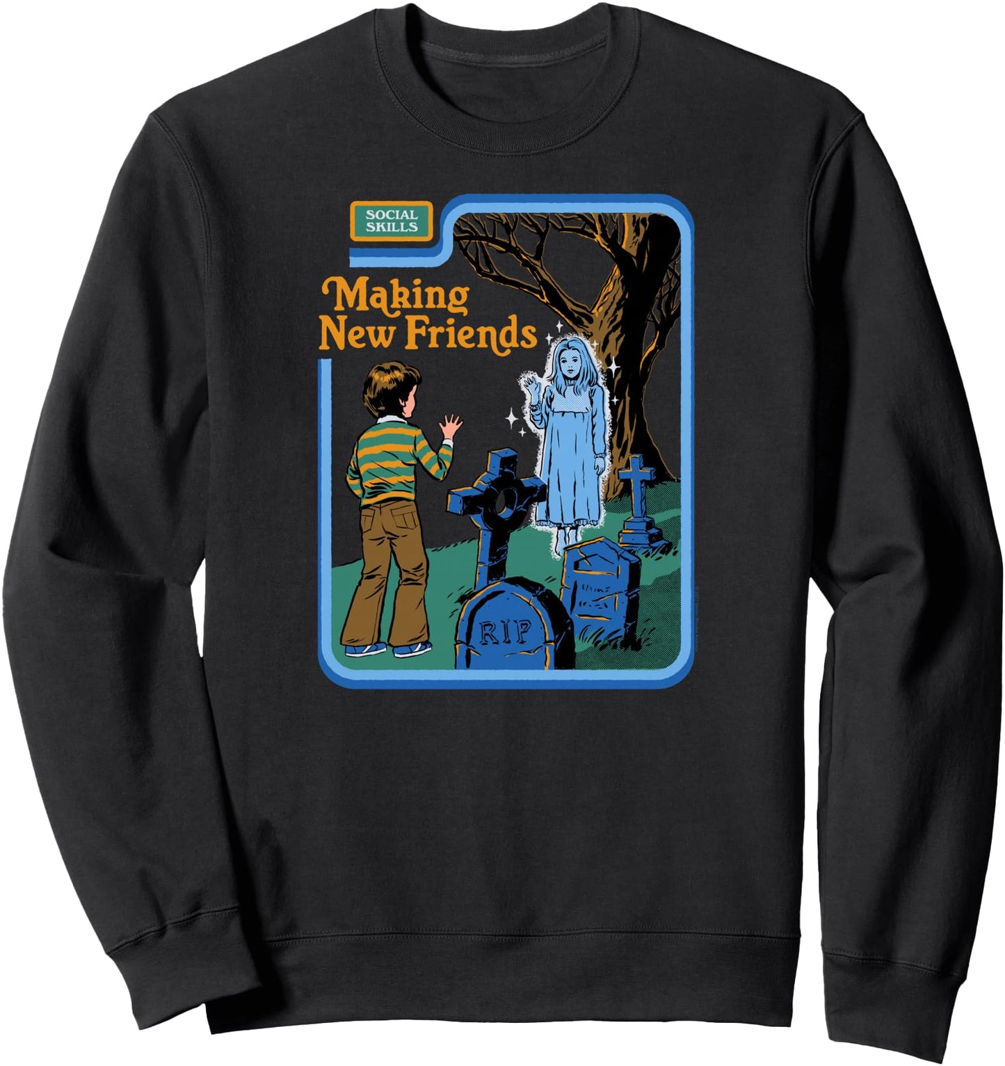 Steven Rhodes Making New Friends Ghost Retro Dark Humor Sweatshirt