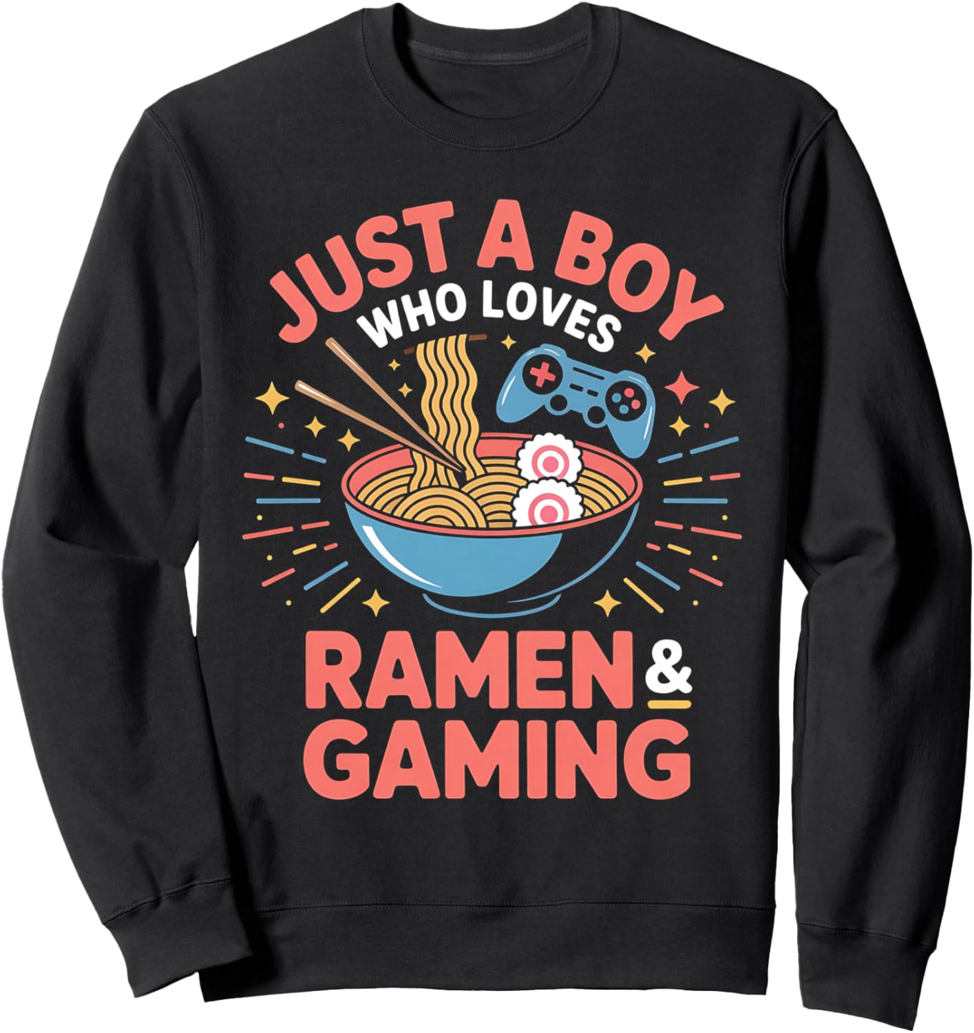 Just A Boy Who Loves Ramen And Gaming Japan Anime Video Game Sweatshirt