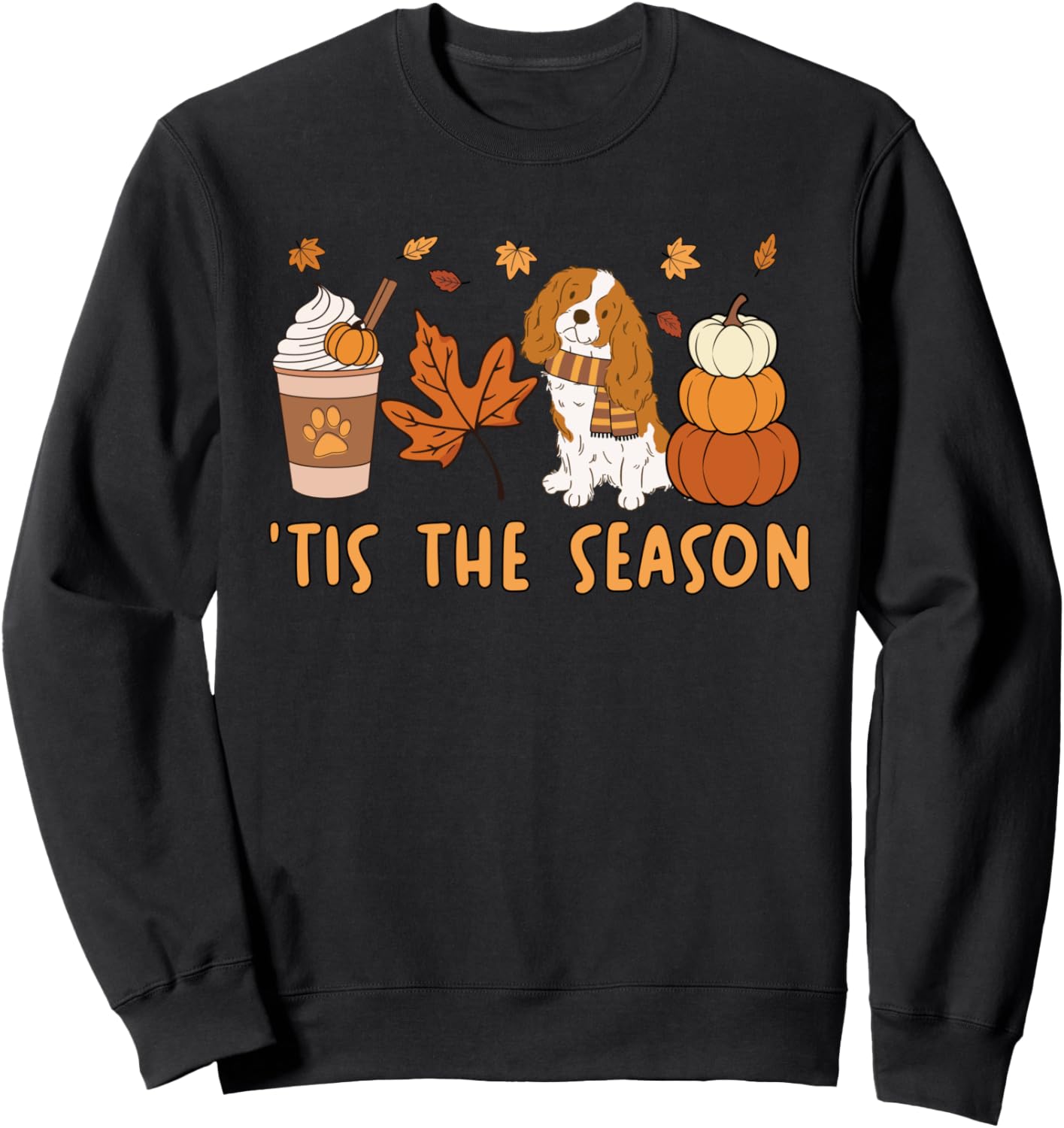 Tis The Season Cavalier King Charles Spaniel Fall Pumpkin Sweatshirt