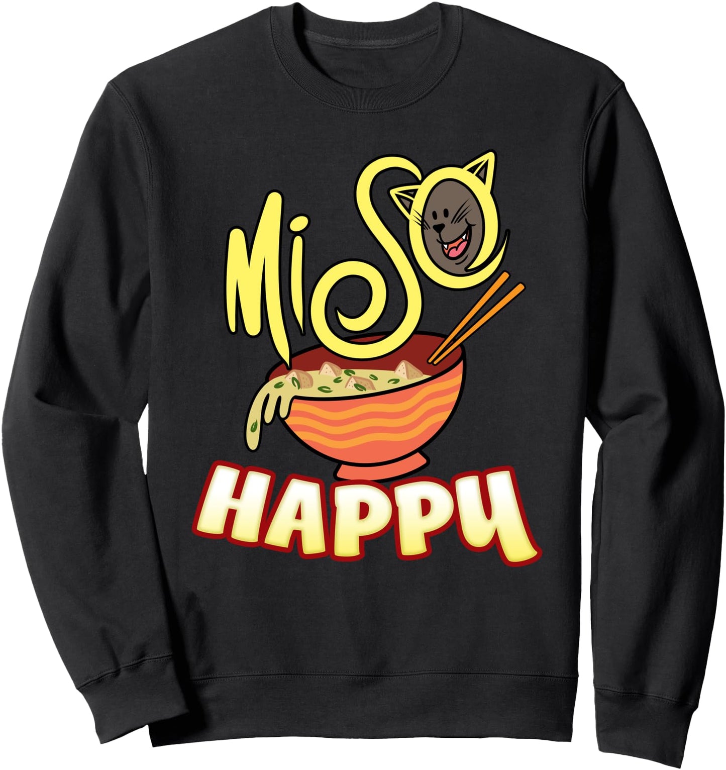 Miso Happy Cute Cat Japanese Food Lover Broth Sweatshirt
