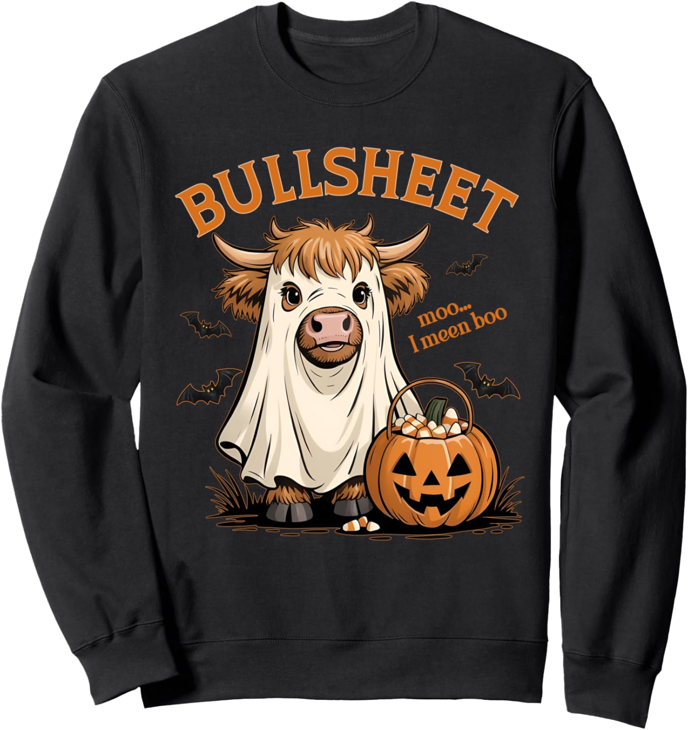 Moo... I Mean Boo Bullsheet Highland Cow Ghost Halloween Sweatshirt