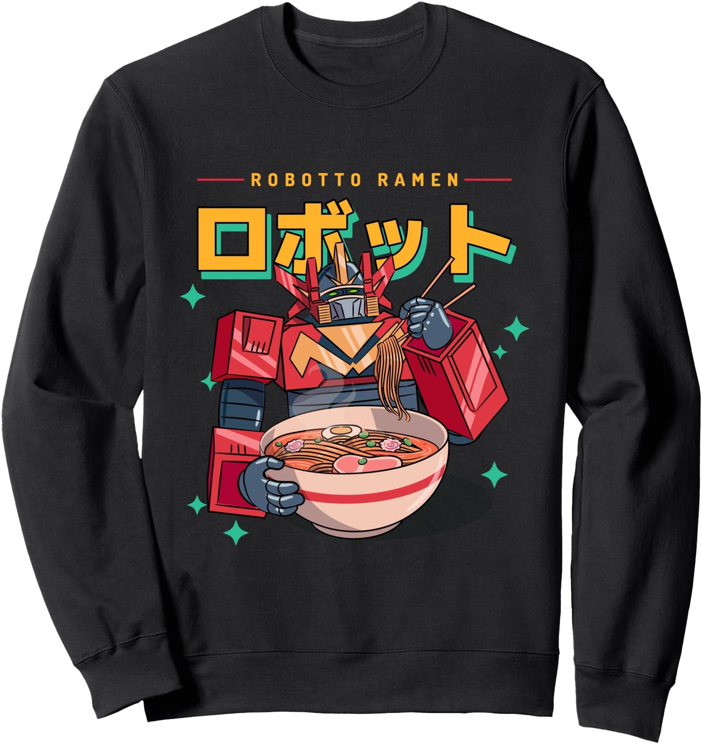 Japanese Robotto: Robot Ramen Sweatshirt