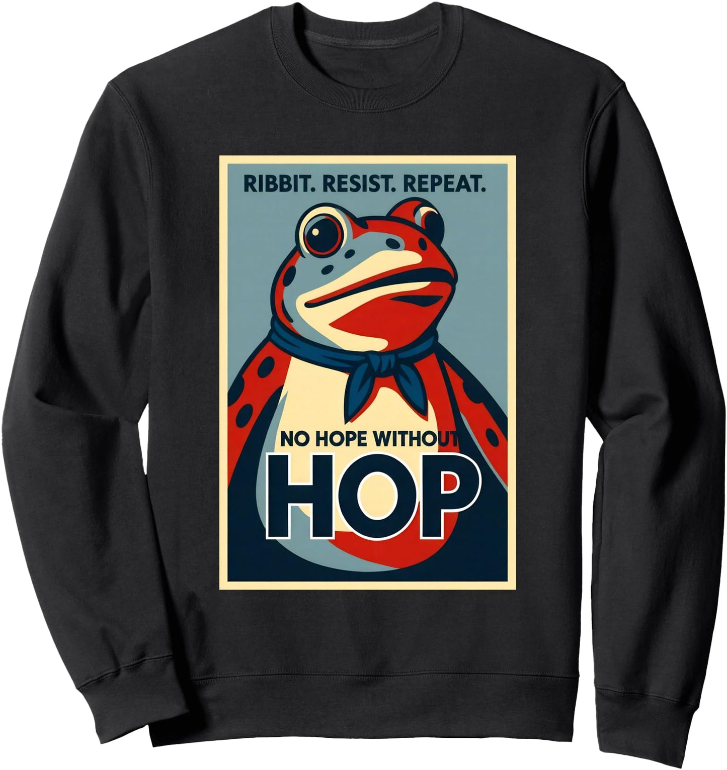 Ribbit Resist Repeat No Hope Without Hop Portland Frog Sweatshirt