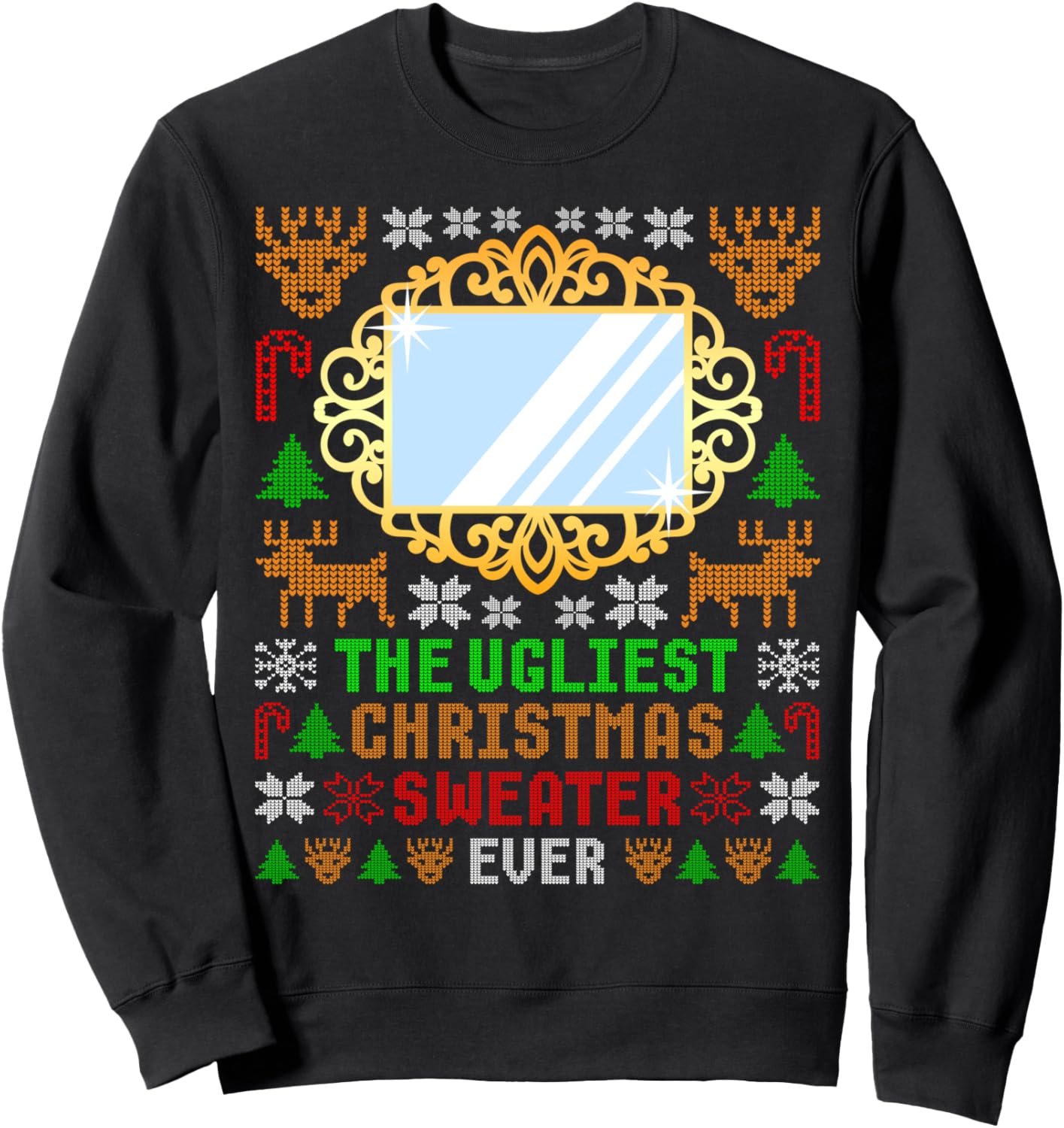 The Ugliest Christmas Sweater Ever With An Image Of A Mirror Sweatshirt