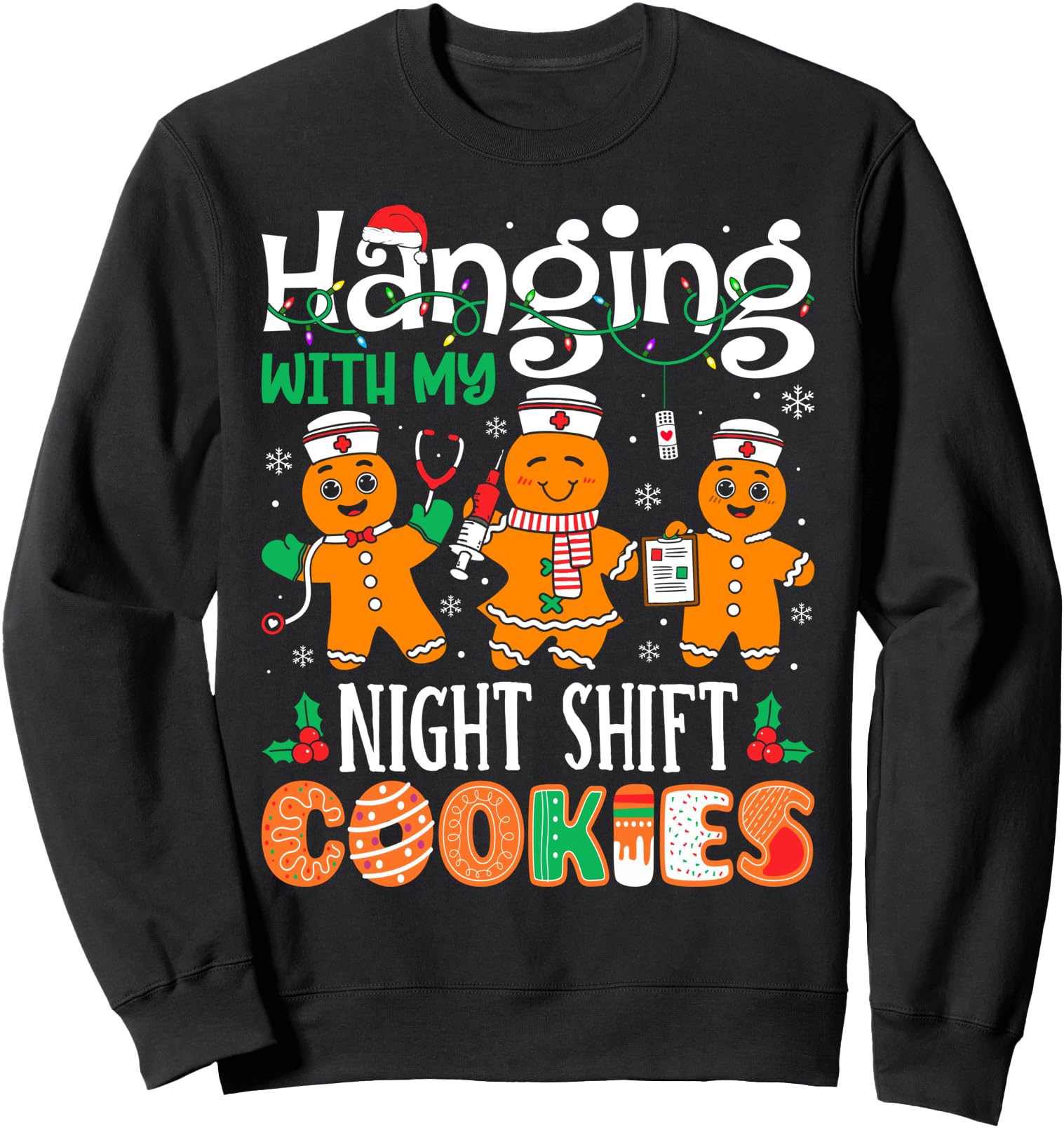 Hanging With My Night Shift Nurse Cookies Nurse Christmas Sweatshirt