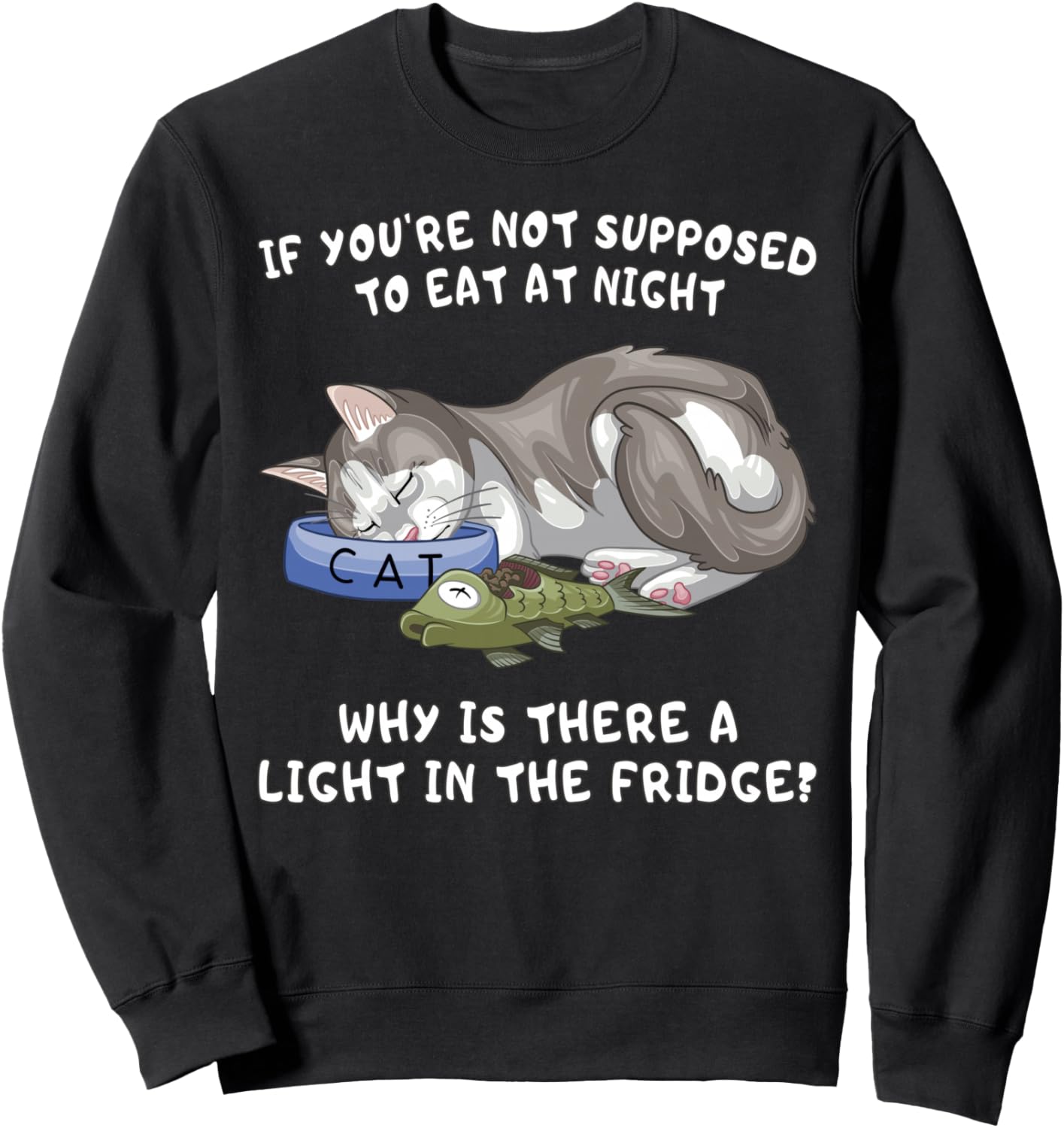 Funny Gray Cat Night Snack Joke Sleeping Cat Humor Sweatshirt