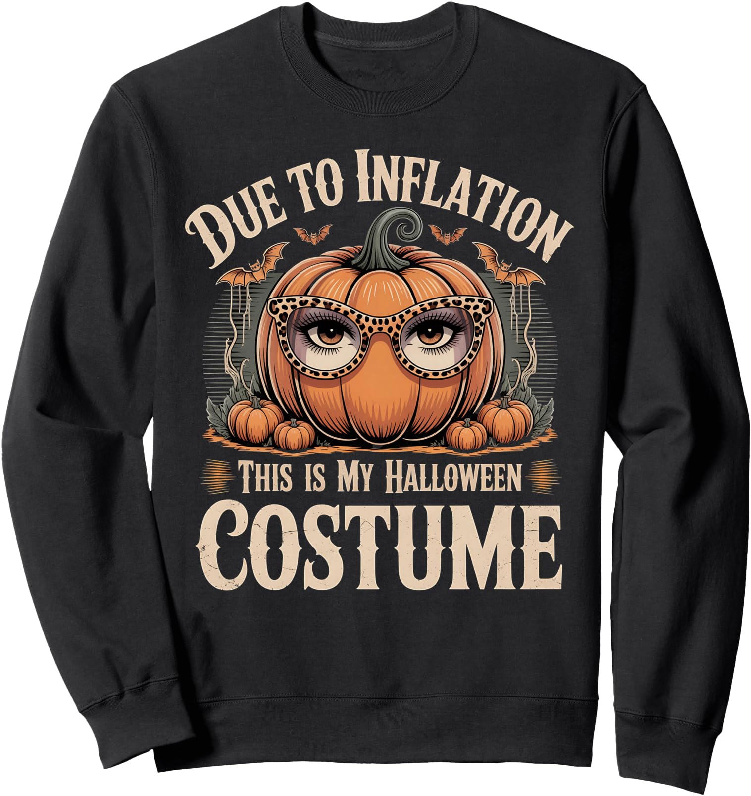 Due to Inflation This is My Halloween Costume Fun Design Sweatshirt